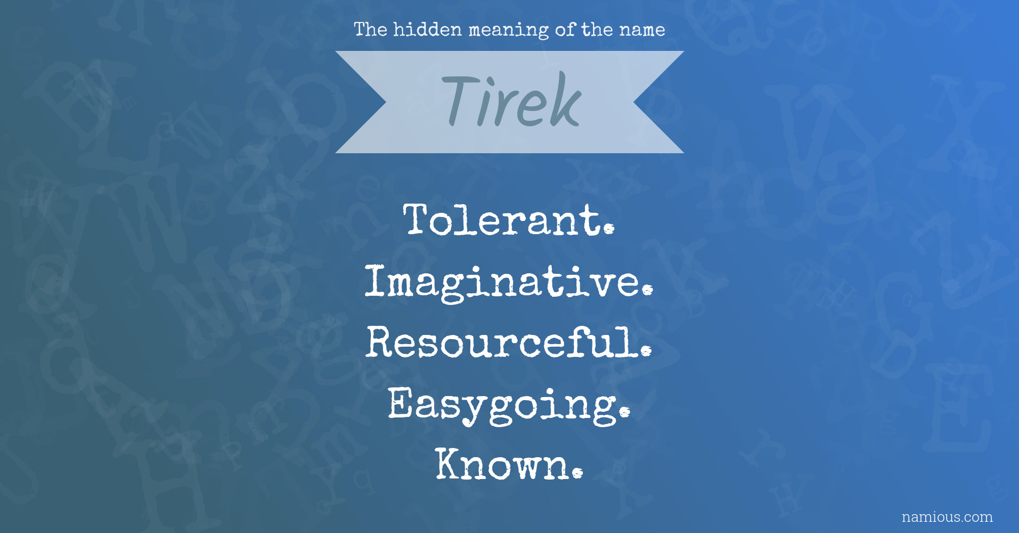 The hidden meaning of the name Tirek