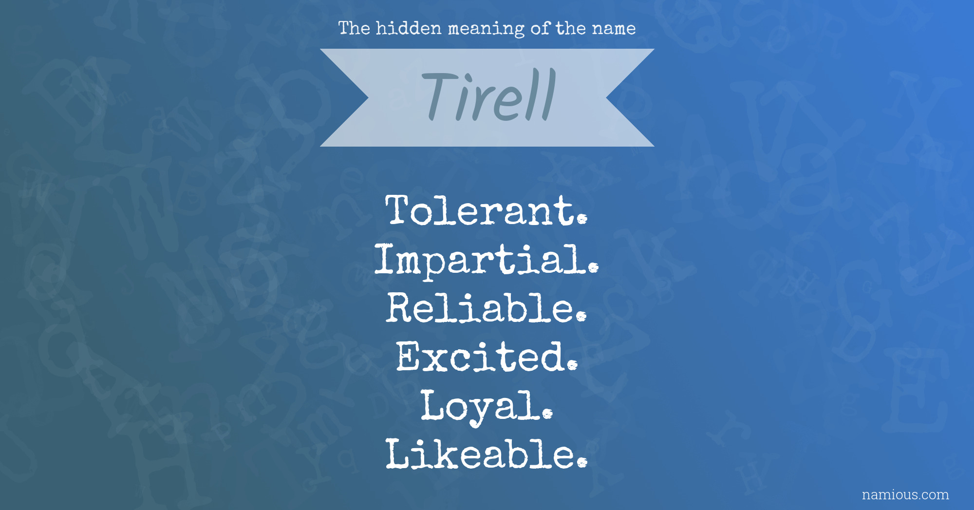 The hidden meaning of the name Tirell