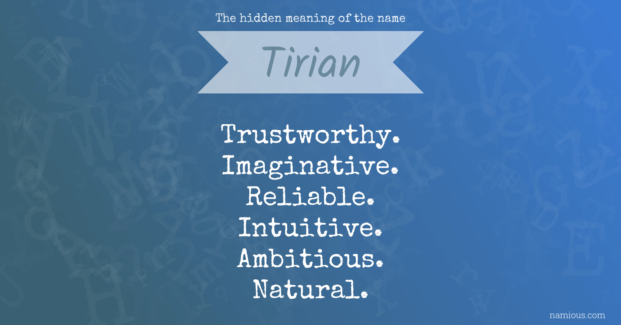 The hidden meaning of the name Tirian