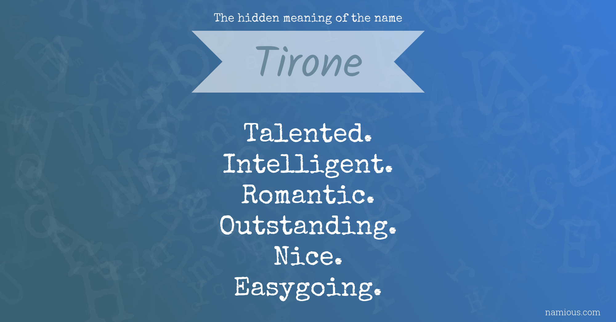 The hidden meaning of the name Tirone