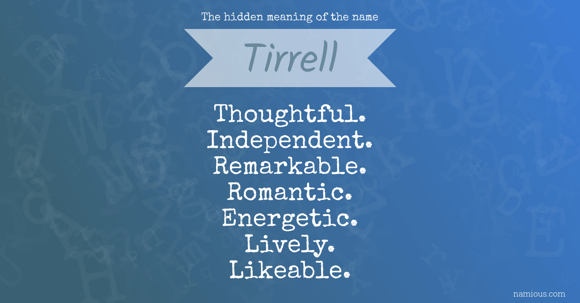 The hidden meaning of the name Tirrell