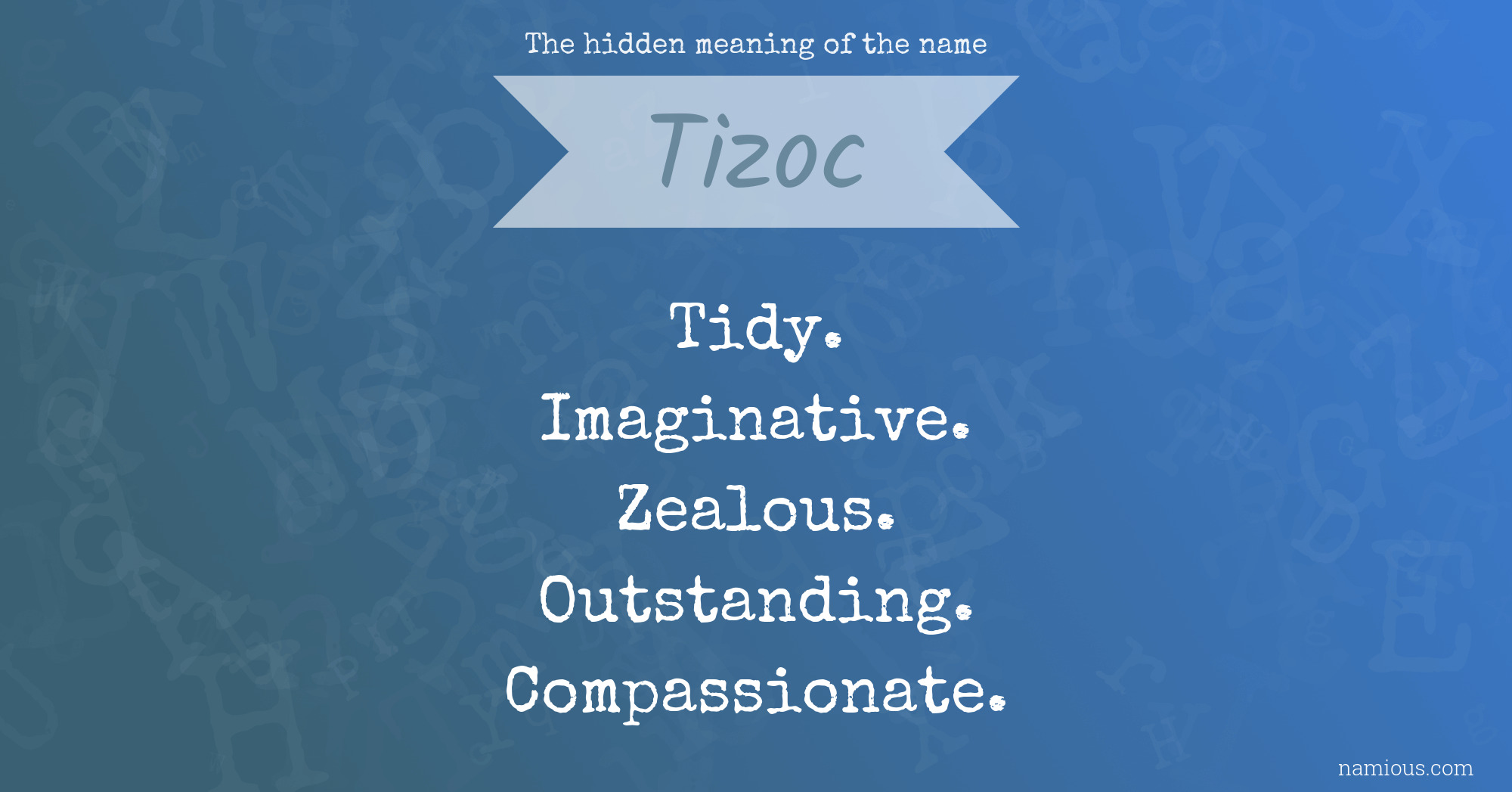 The hidden meaning of the name Tizoc