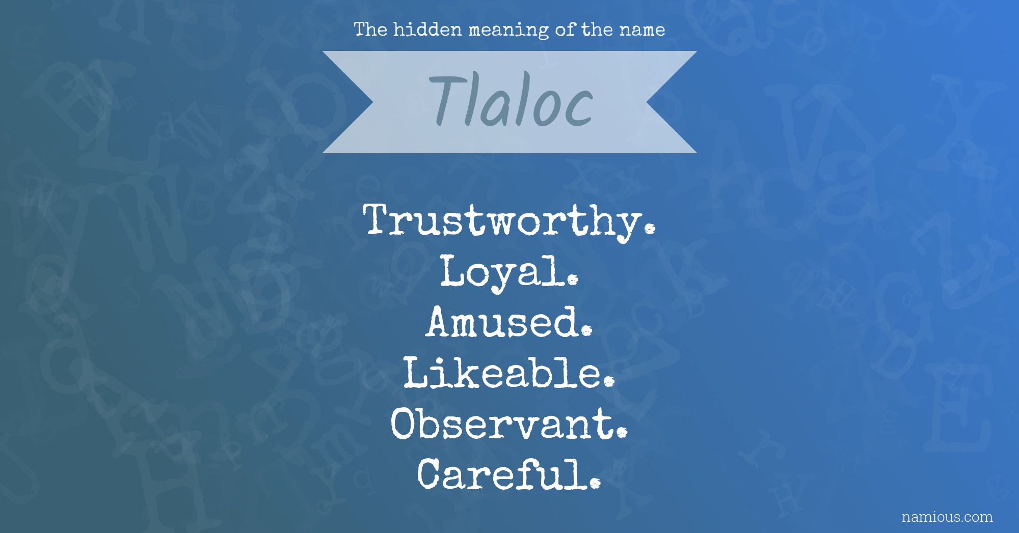 The hidden meaning of the name Tlaloc