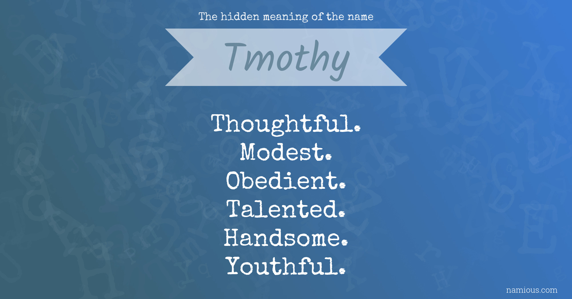 The hidden meaning of the name Tmothy