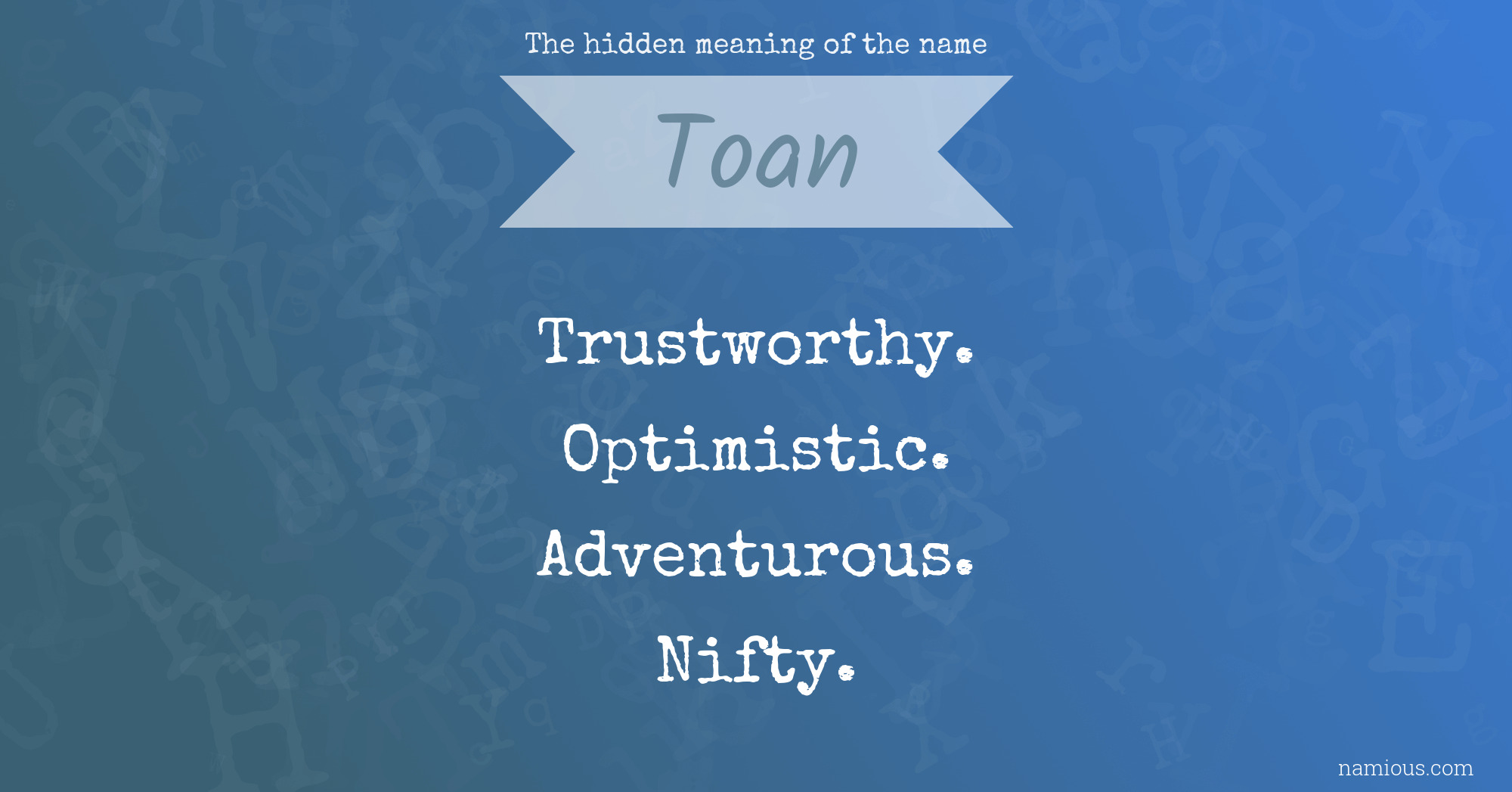 The hidden meaning of the name Toan