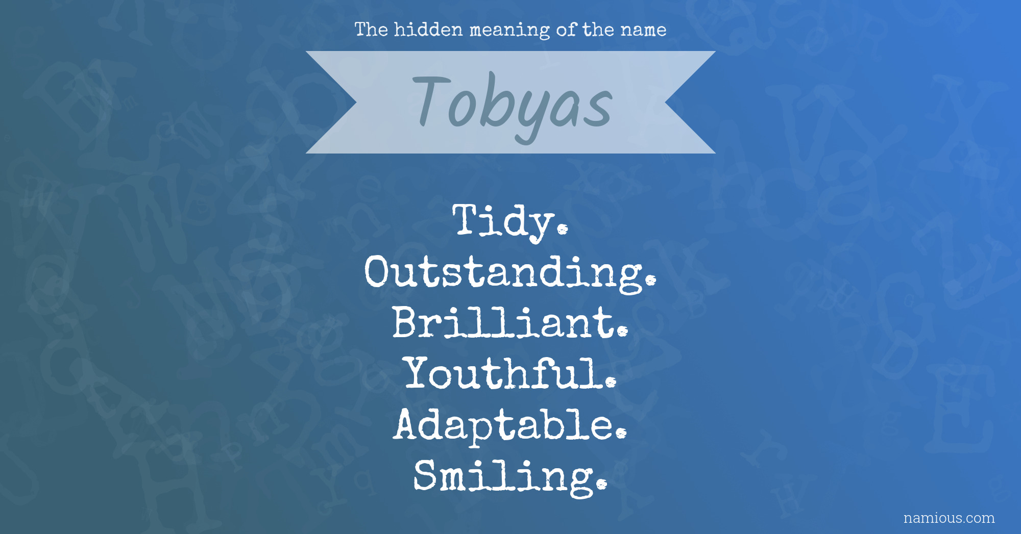 The hidden meaning of the name Tobyas