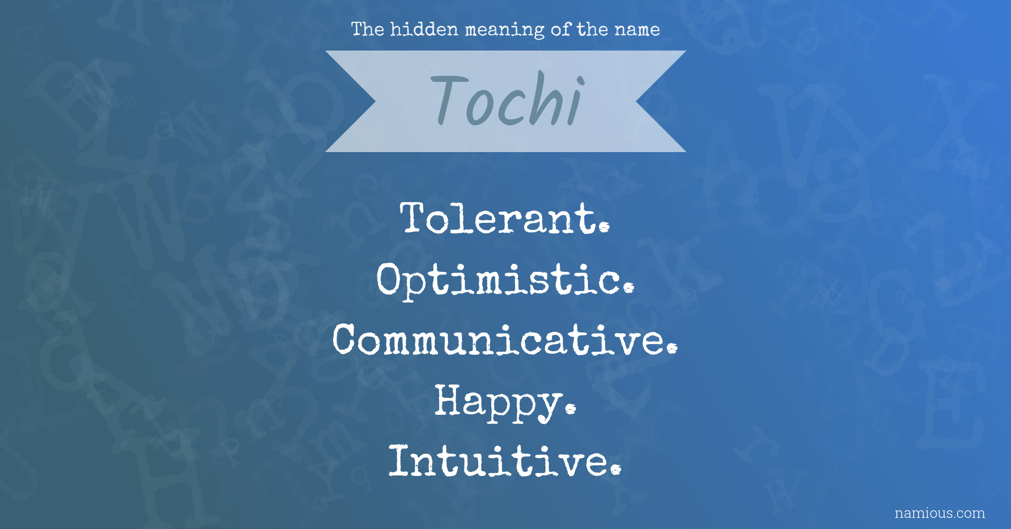 The hidden meaning of the name Tochi