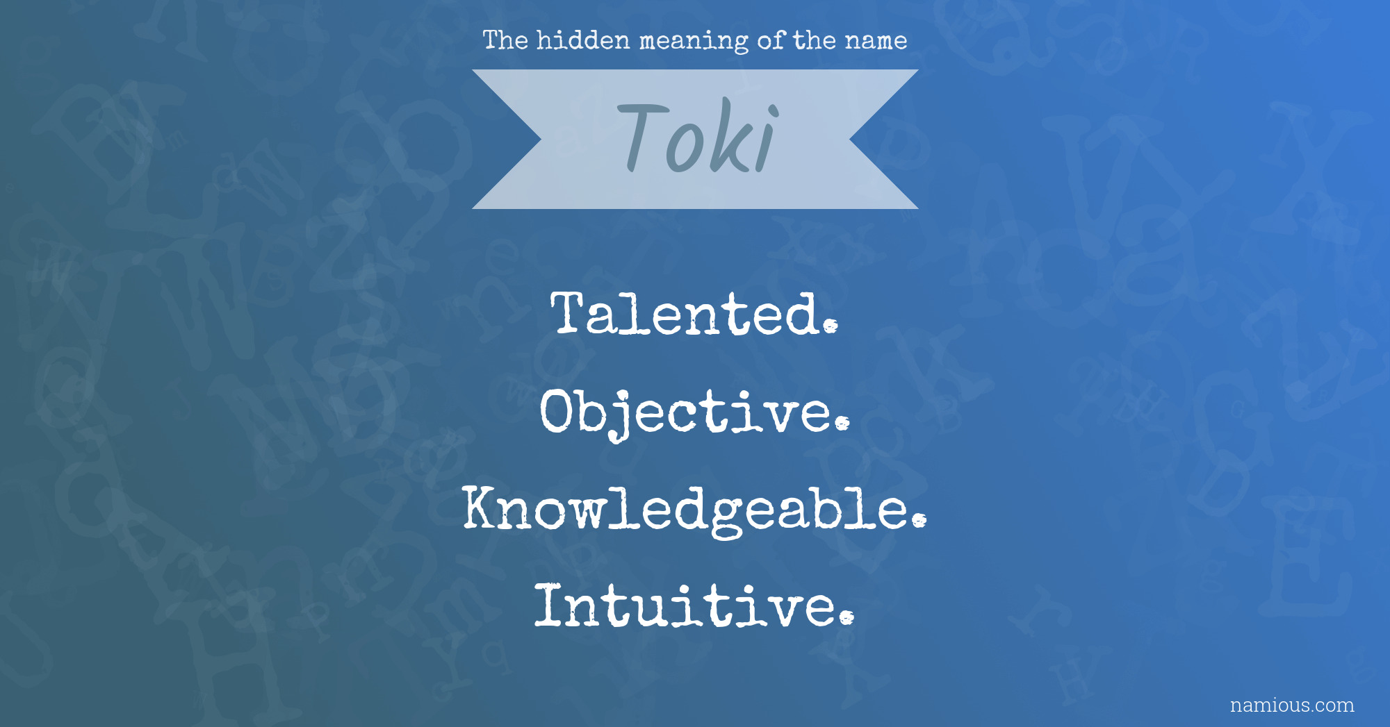 The hidden meaning of the name Toki