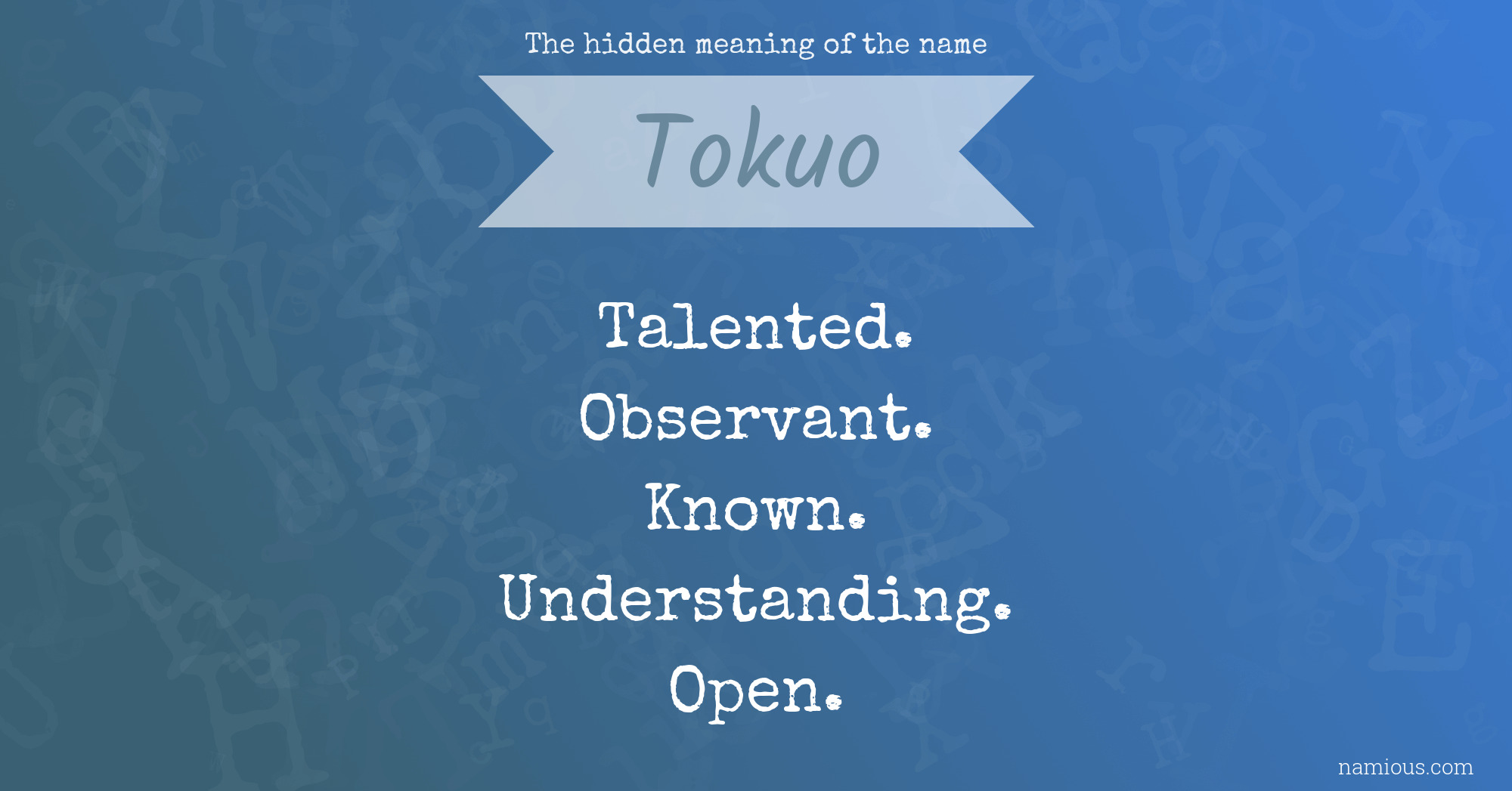 The hidden meaning of the name Tokuo