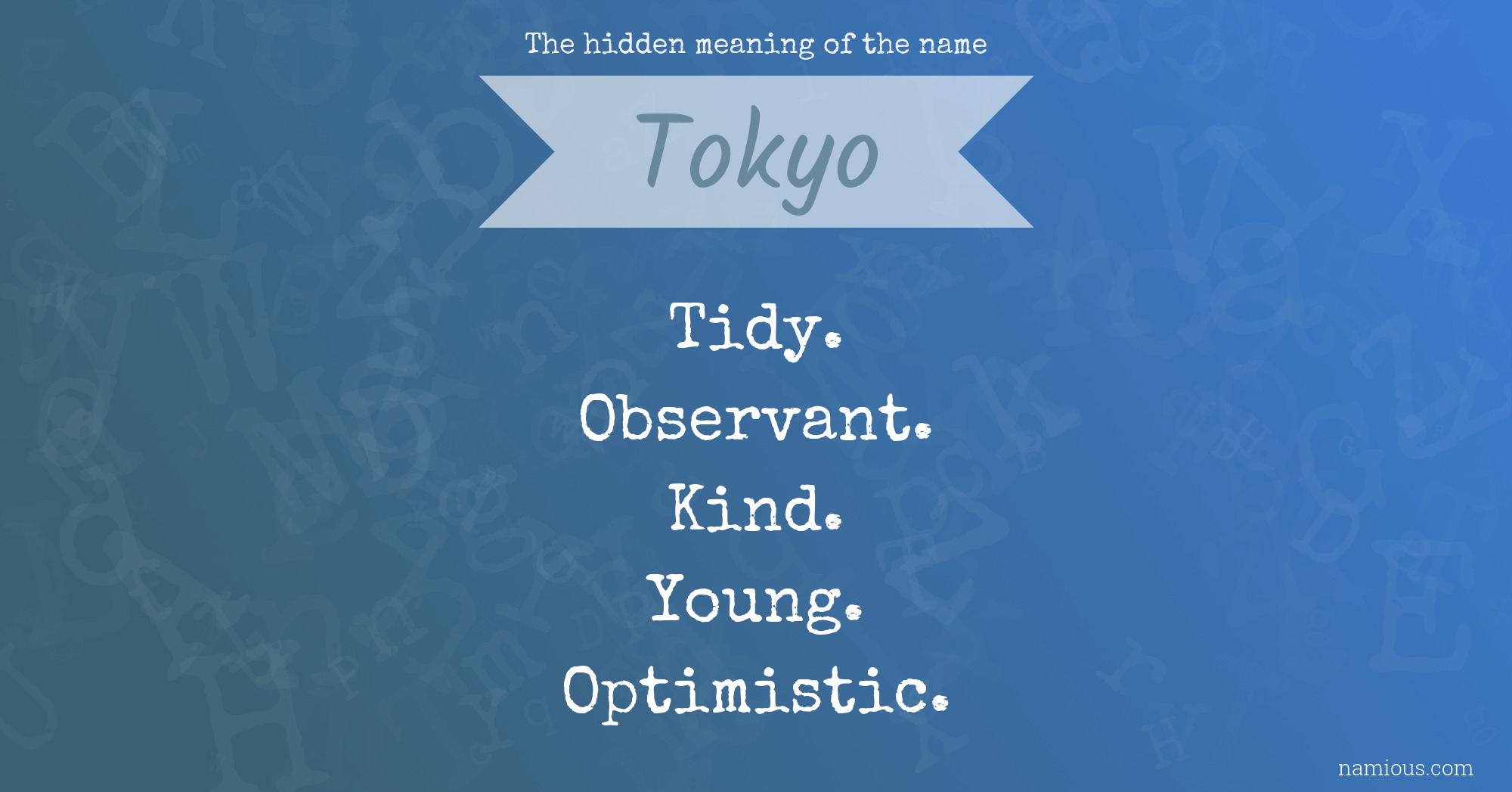 The hidden meaning of the name Tokyo