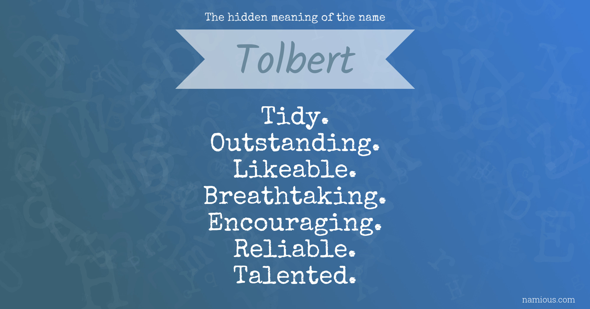 The hidden meaning of the name Tolbert