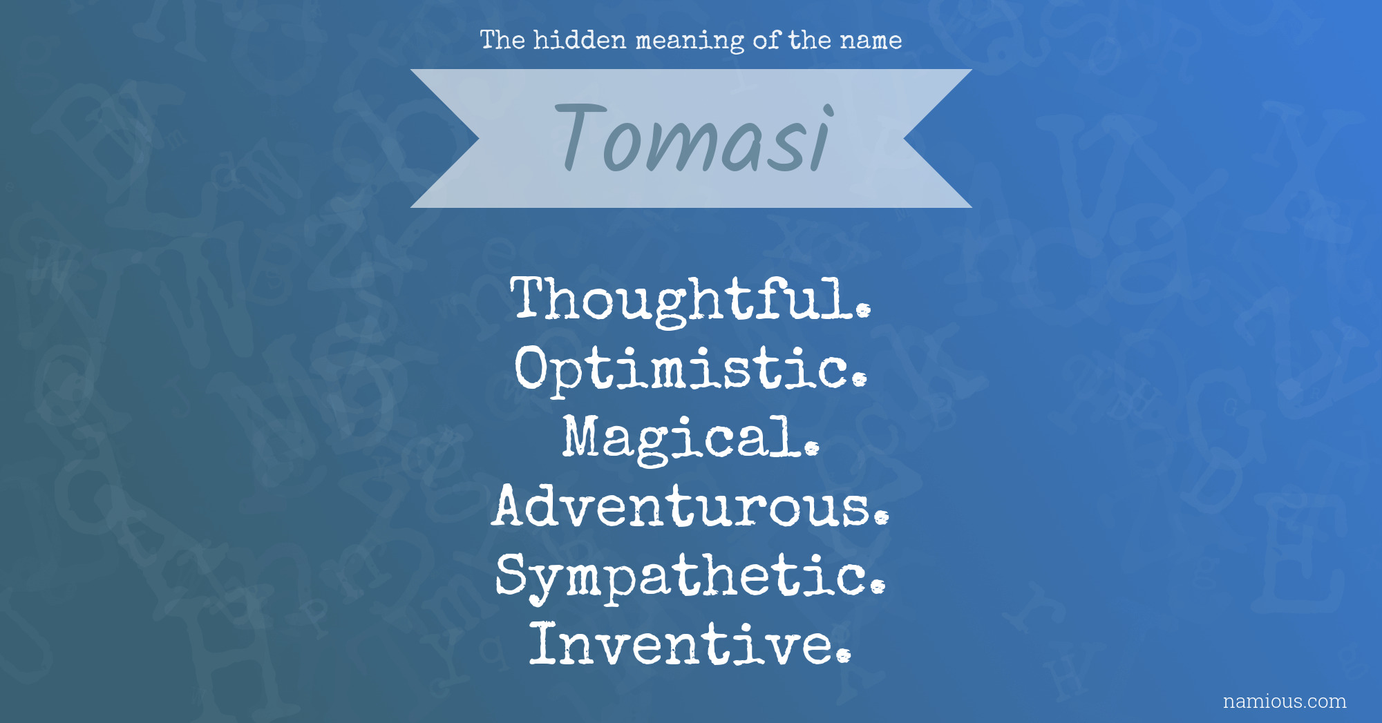 The hidden meaning of the name Tomasi