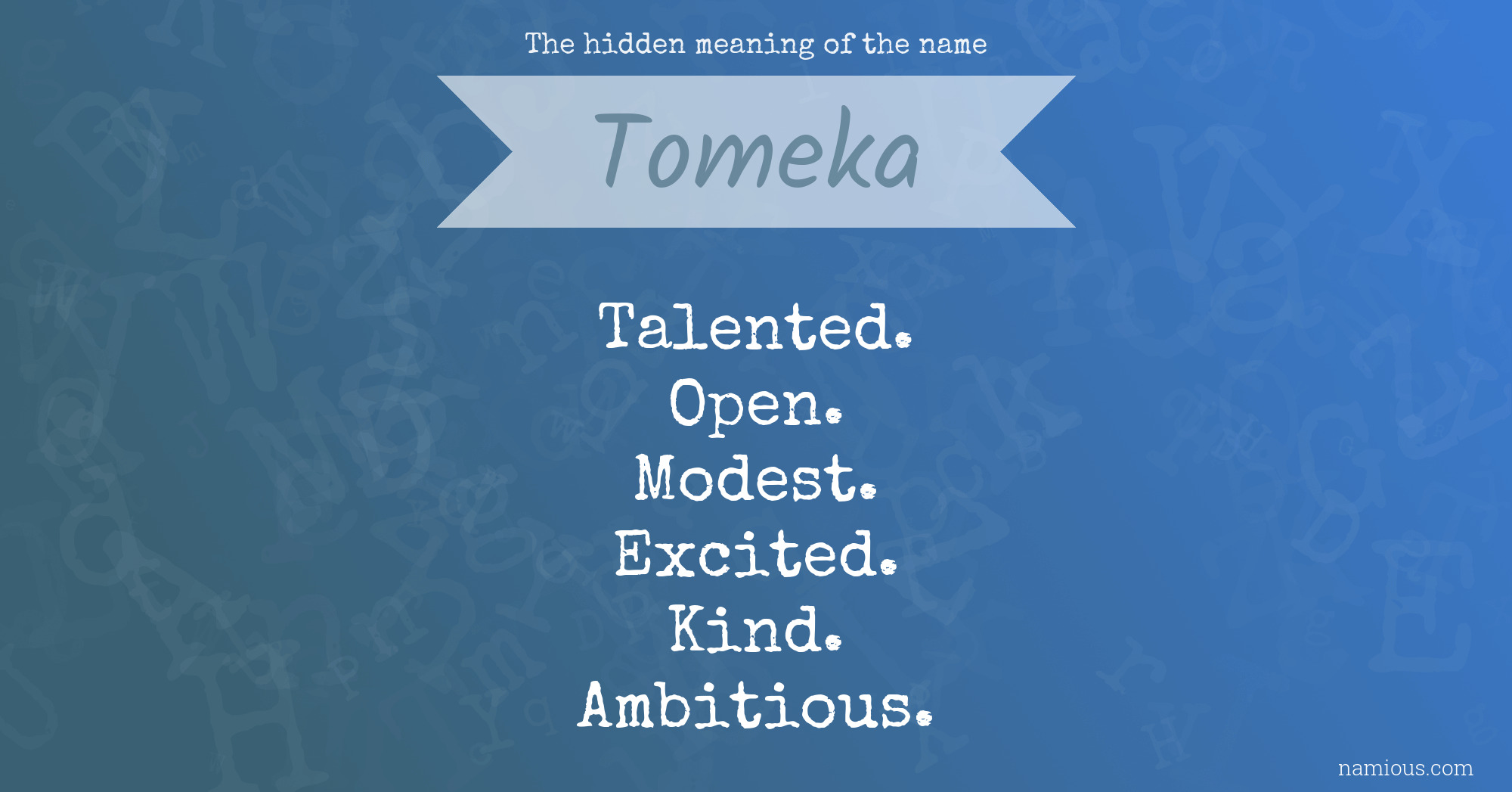 The hidden meaning of the name Tomeka