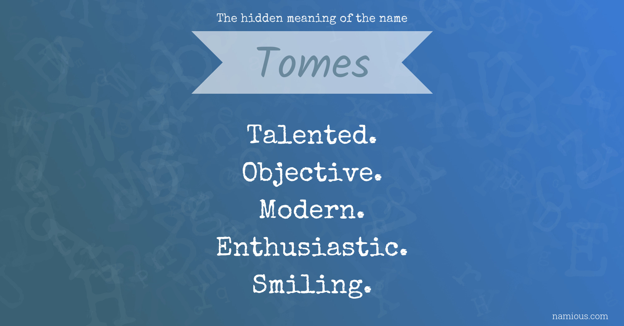 The hidden meaning of the name Tomes