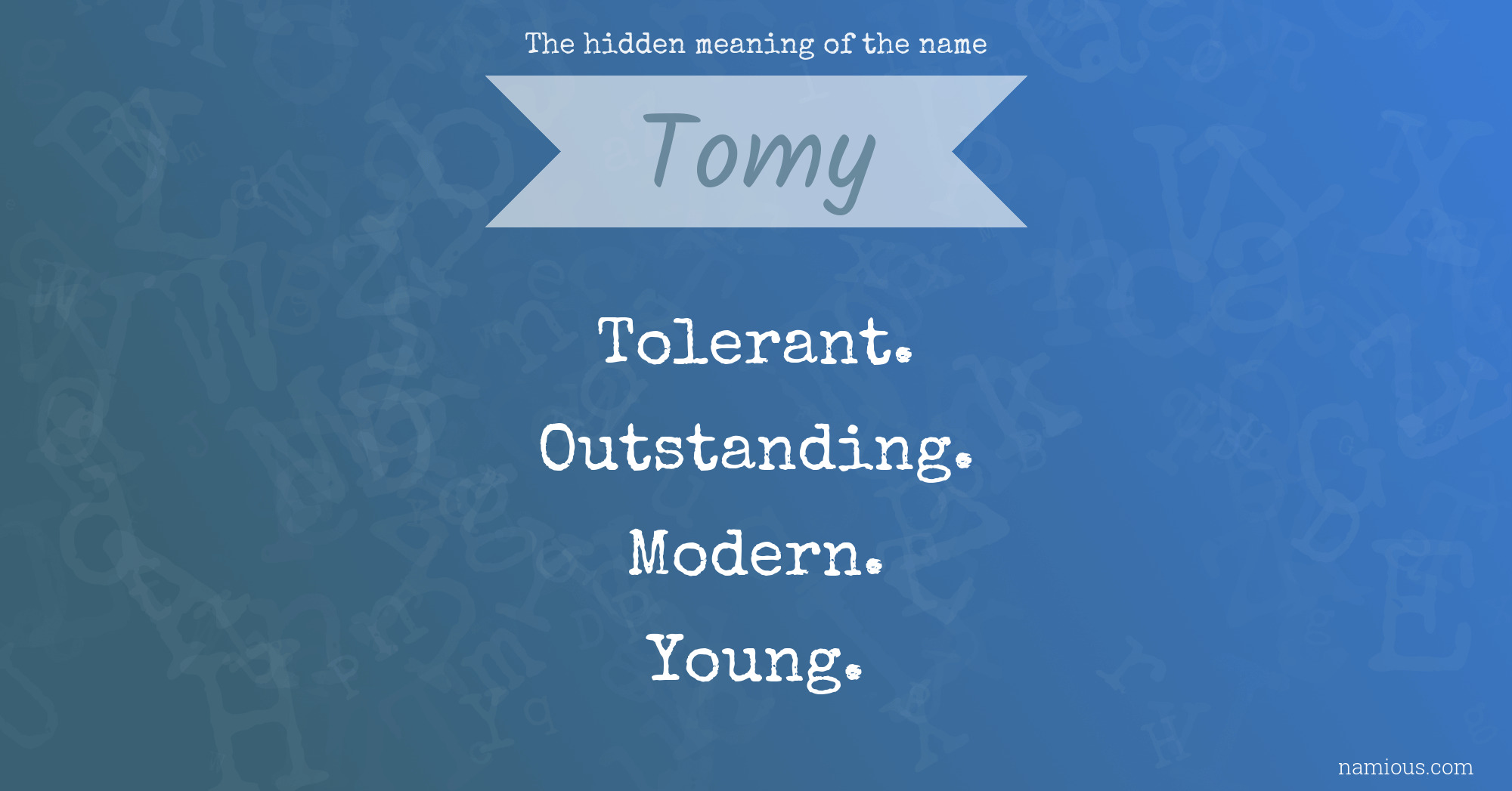 The hidden meaning of the name Tomy