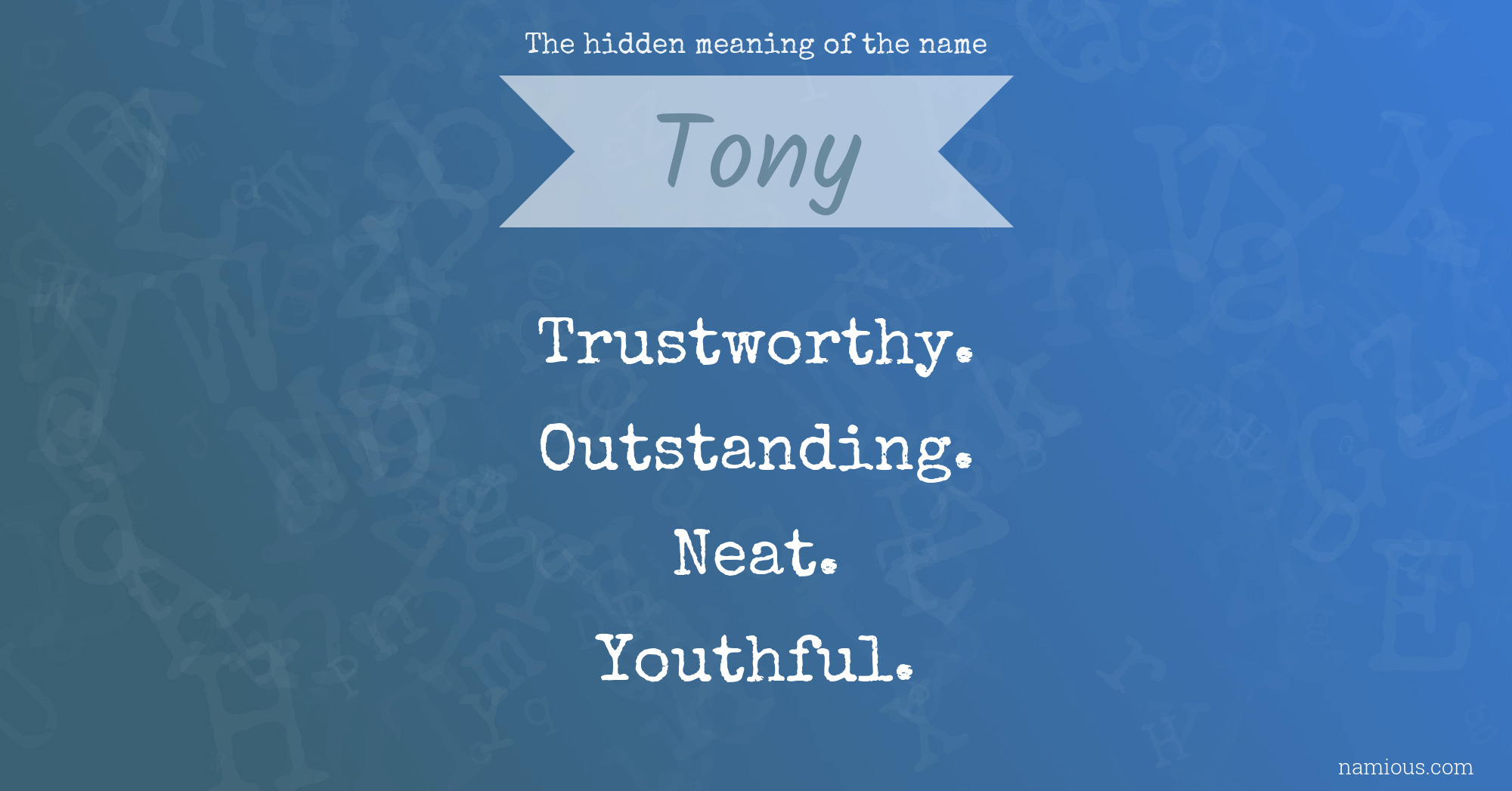 The hidden meaning of the name Tony