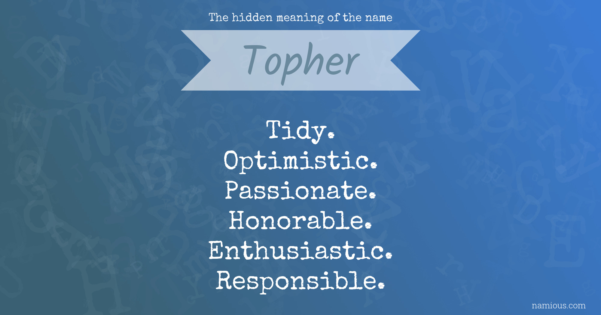 The hidden meaning of the name Topher