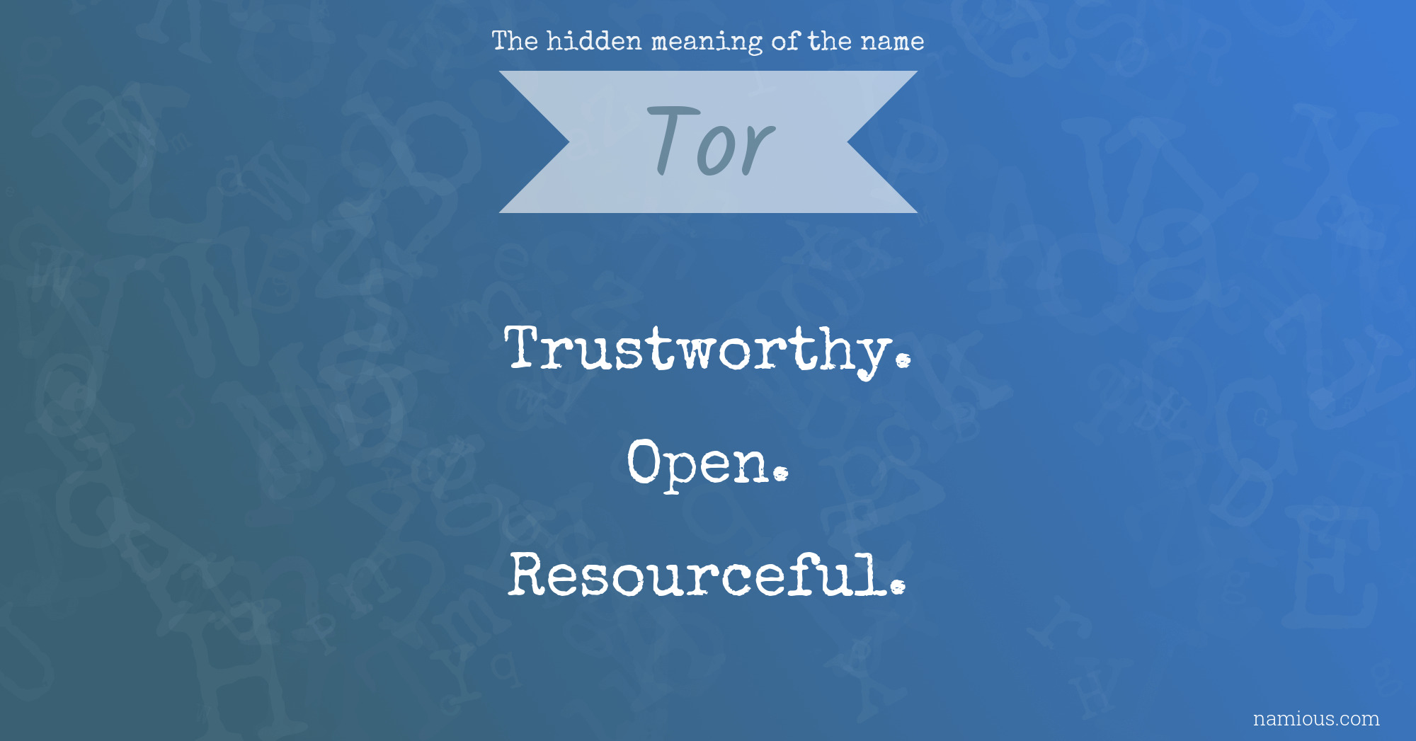 The hidden meaning of the name Tor