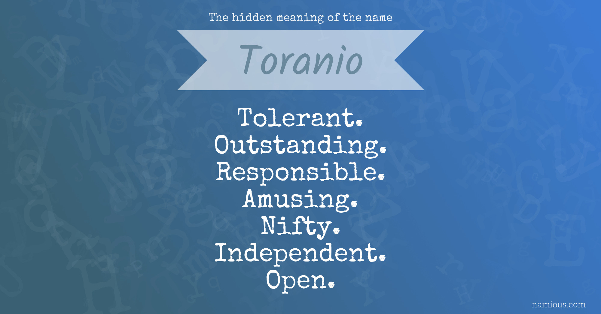 The hidden meaning of the name Toranio