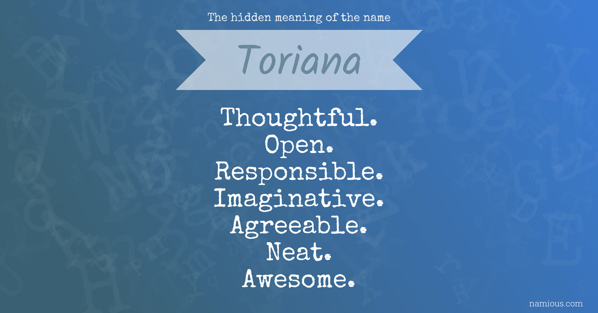 The hidden meaning of the name Toriana