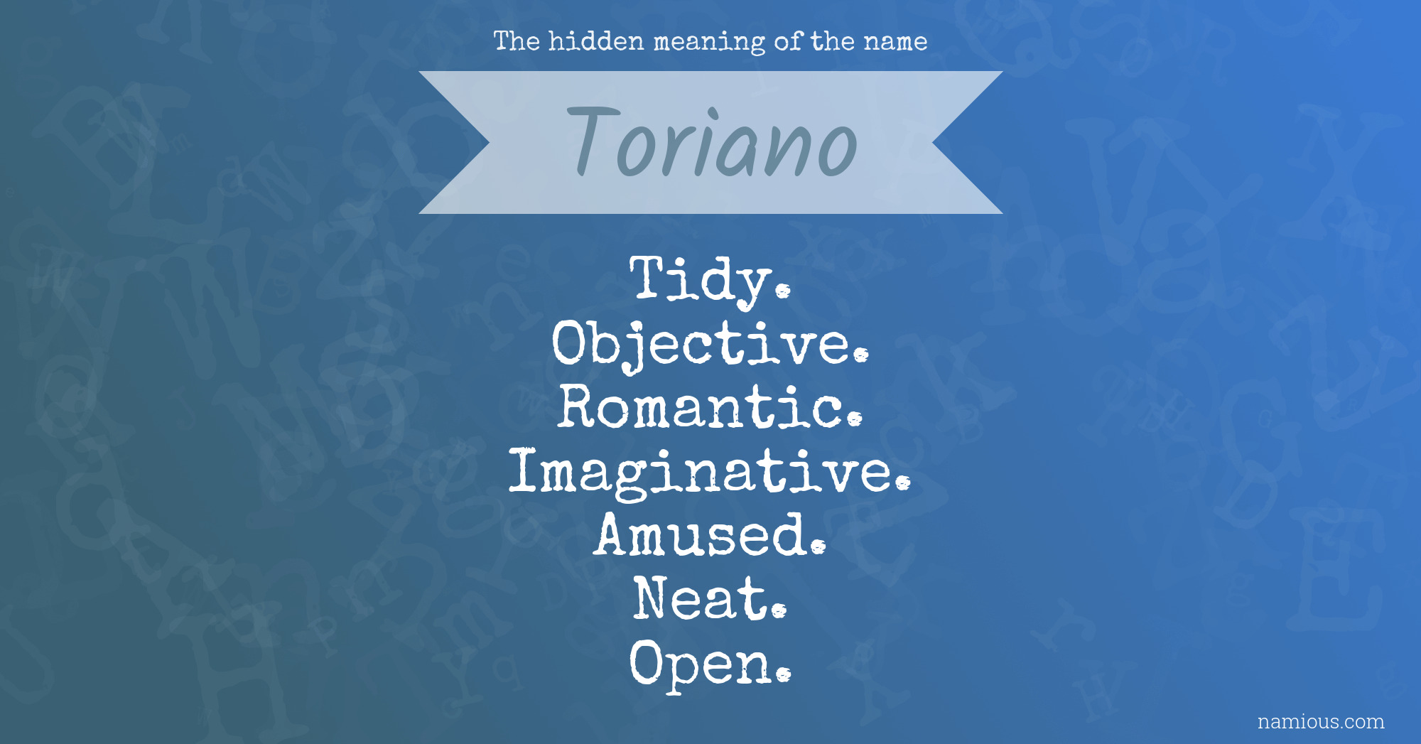 The hidden meaning of the name Toriano