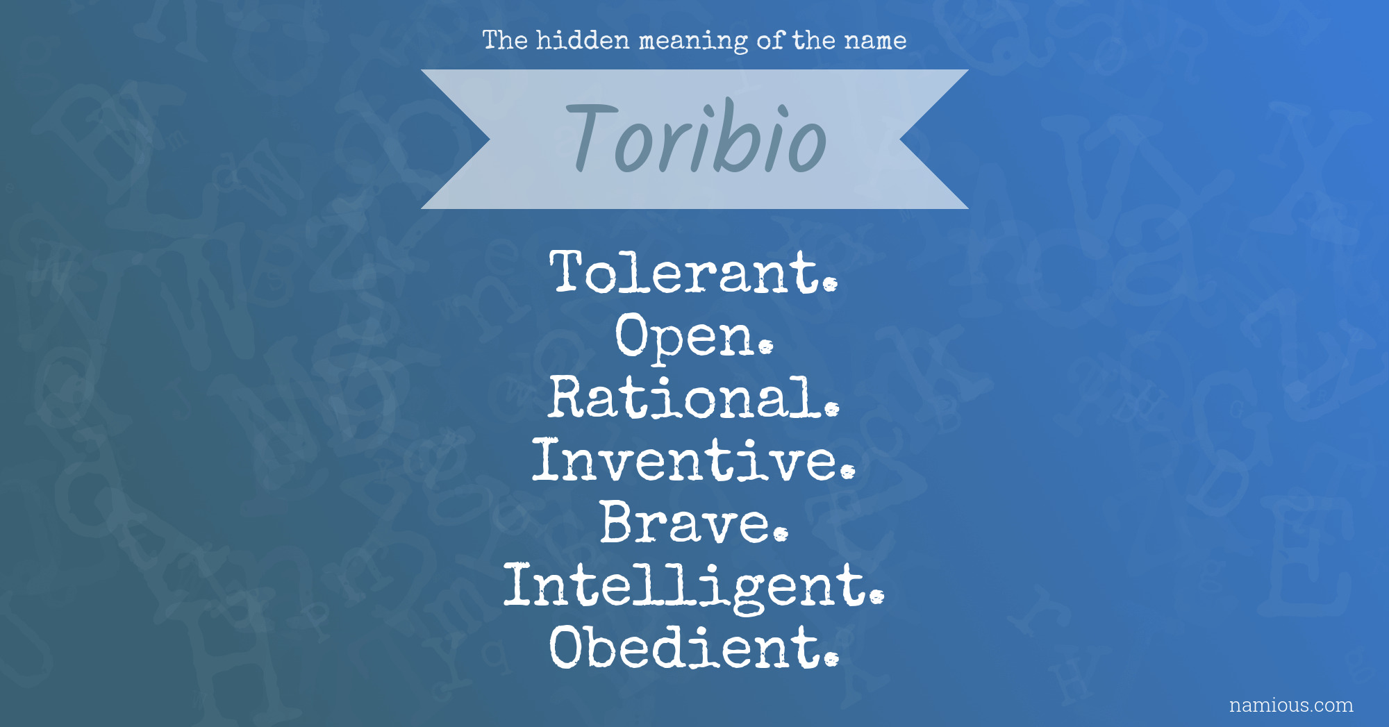 The hidden meaning of the name Toribio