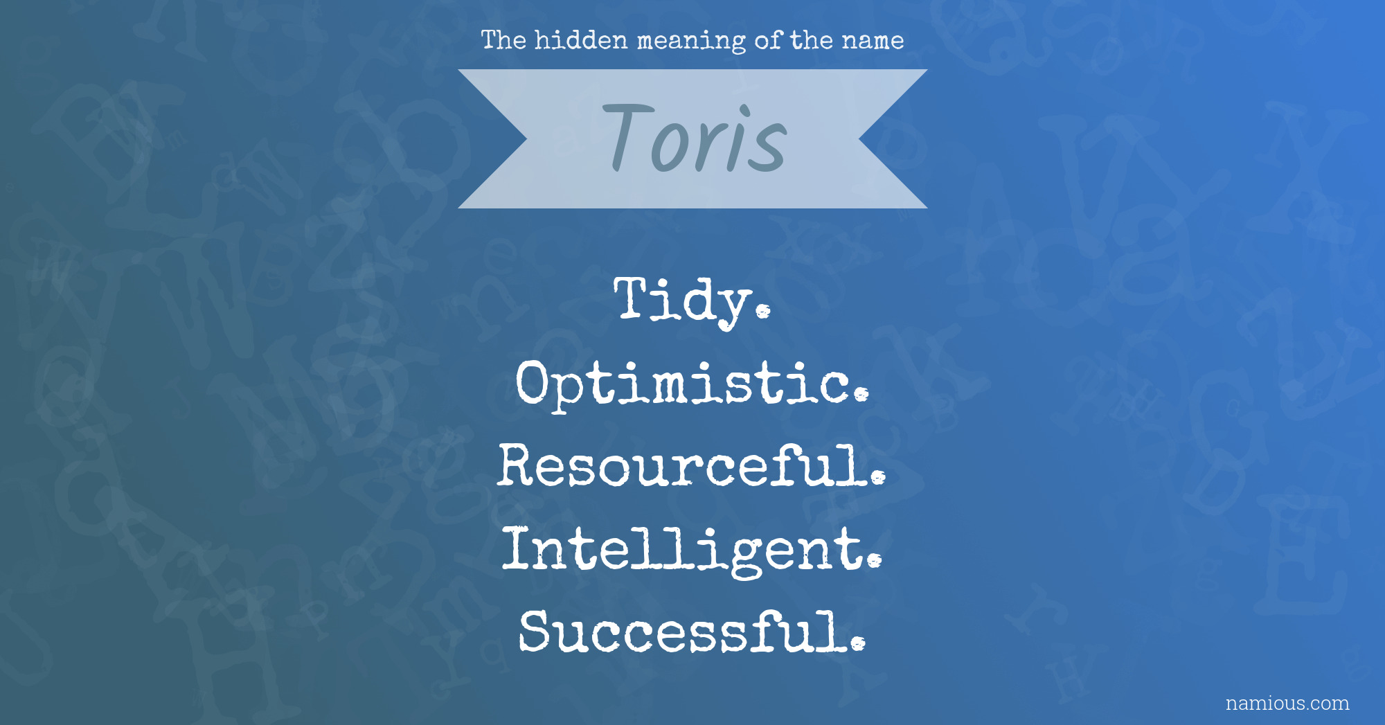 The hidden meaning of the name Toris