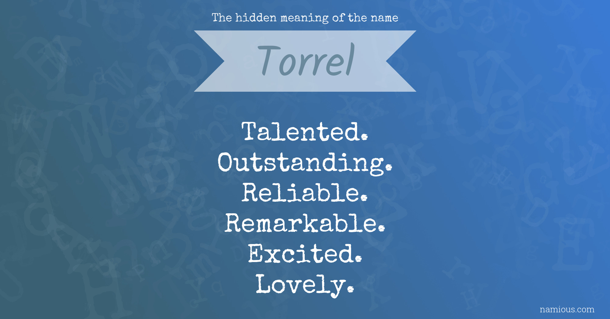 The hidden meaning of the name Torrel