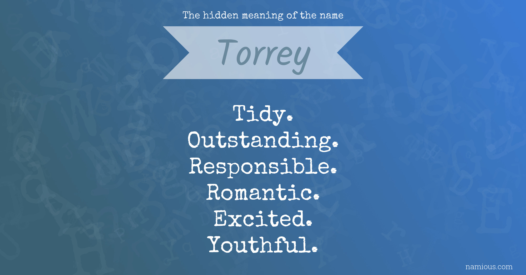 The hidden meaning of the name Torrey