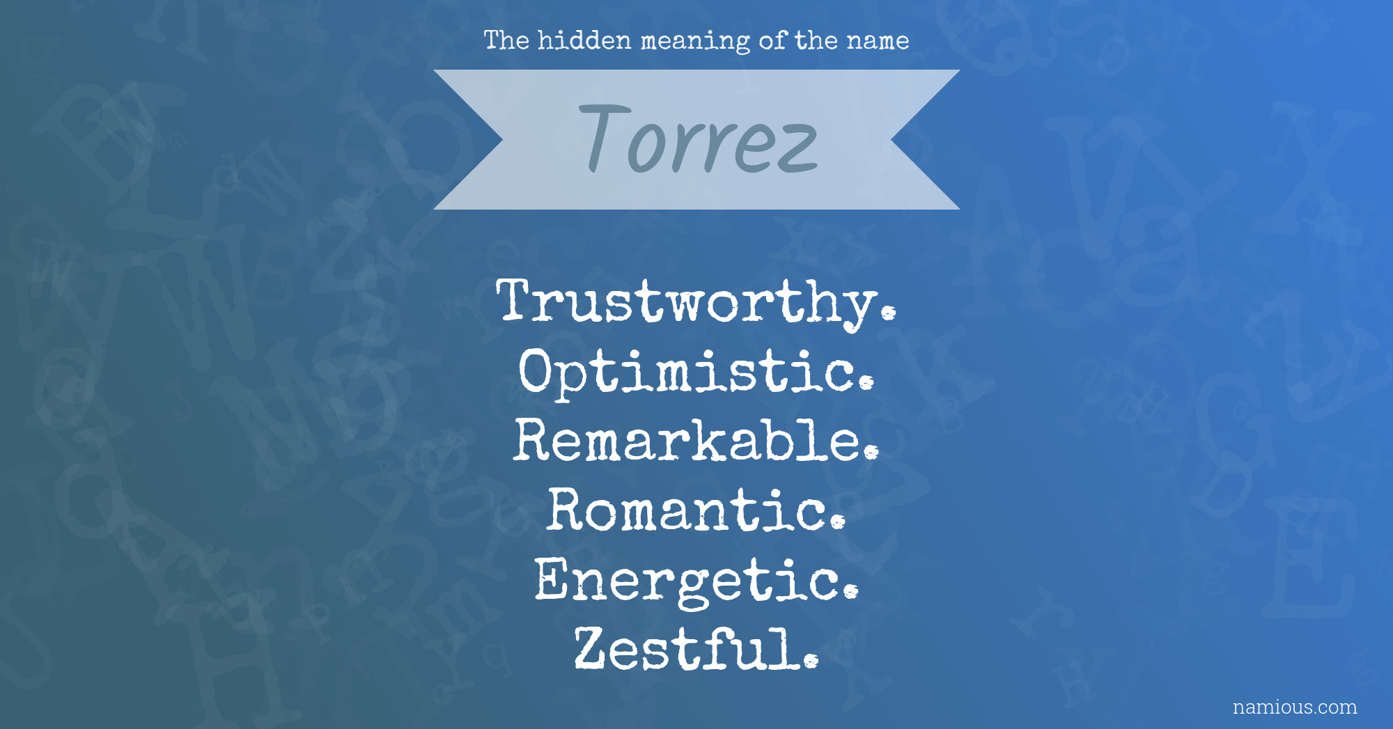 The hidden meaning of the name Torrez