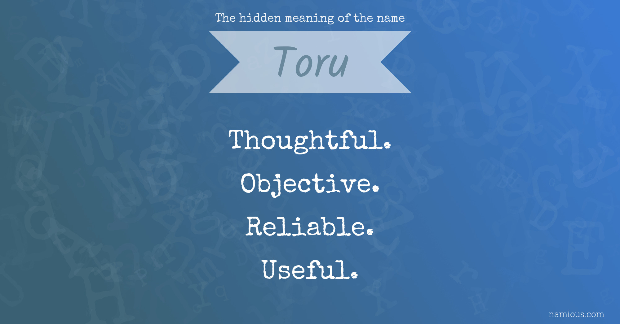 The hidden meaning of the name Toru