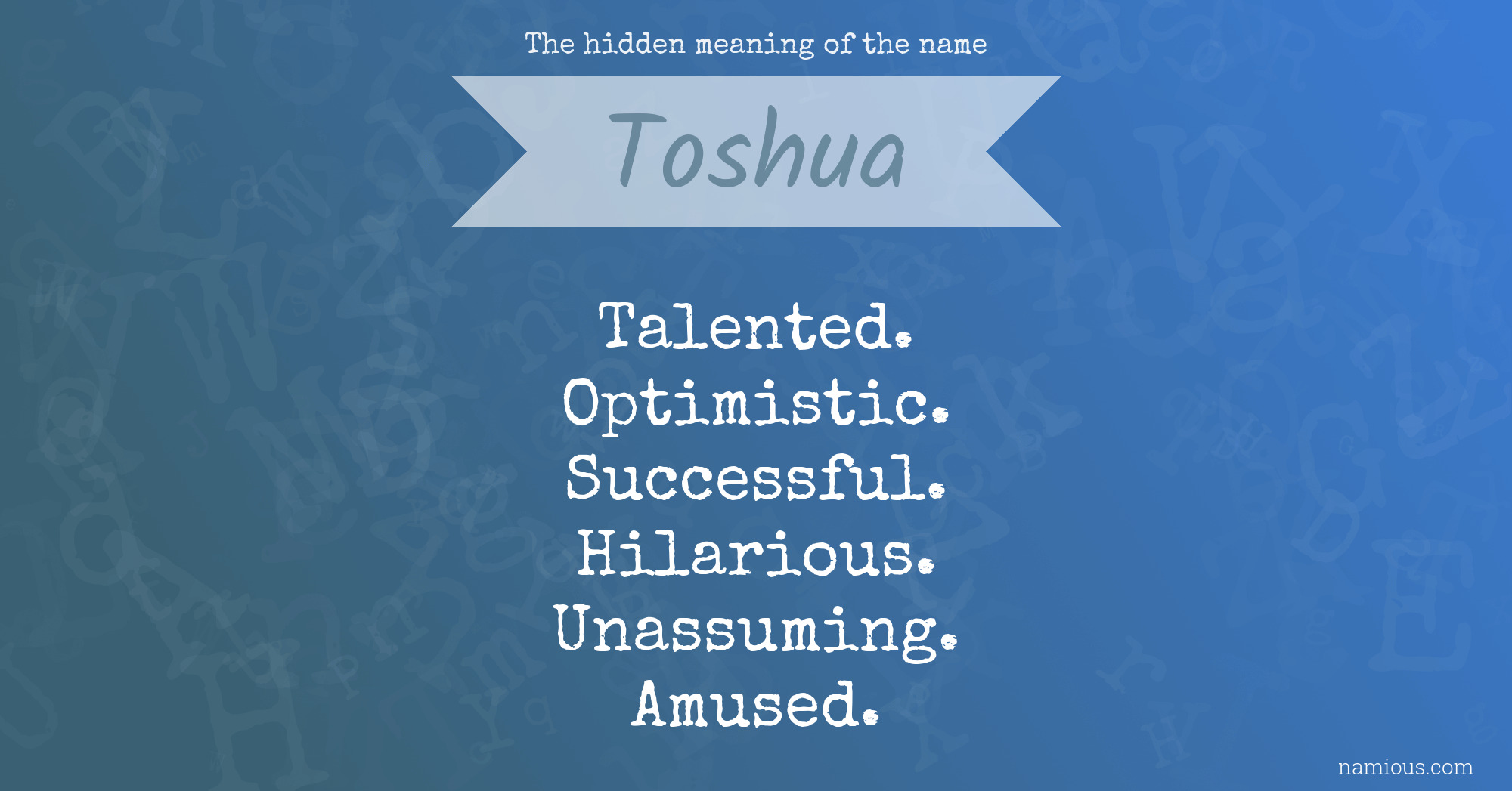 The hidden meaning of the name Toshua