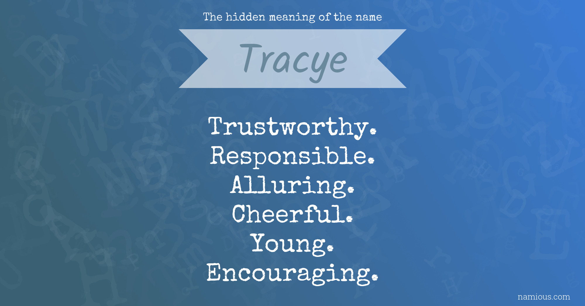 The hidden meaning of the name Tracye