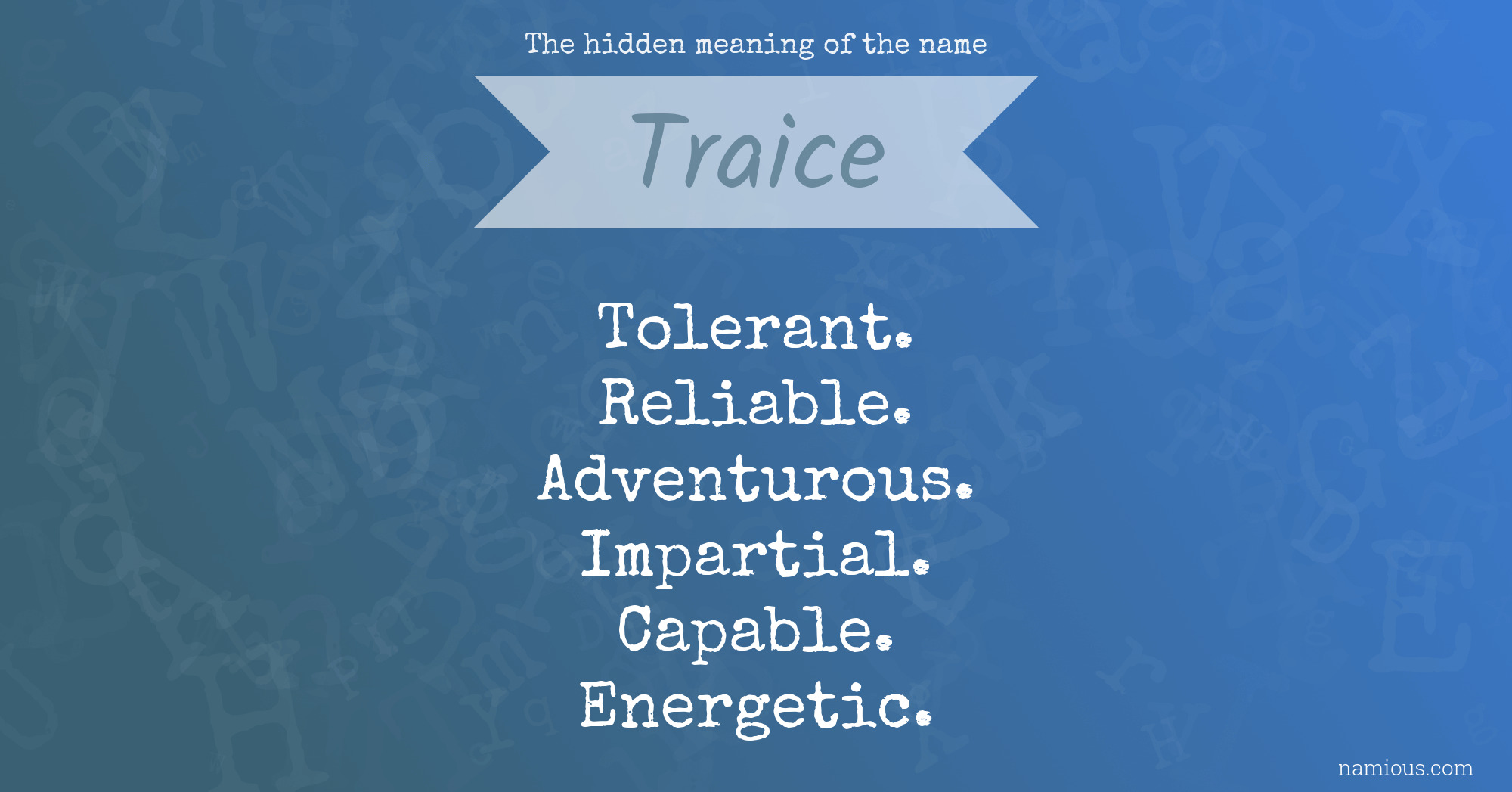 The hidden meaning of the name Traice