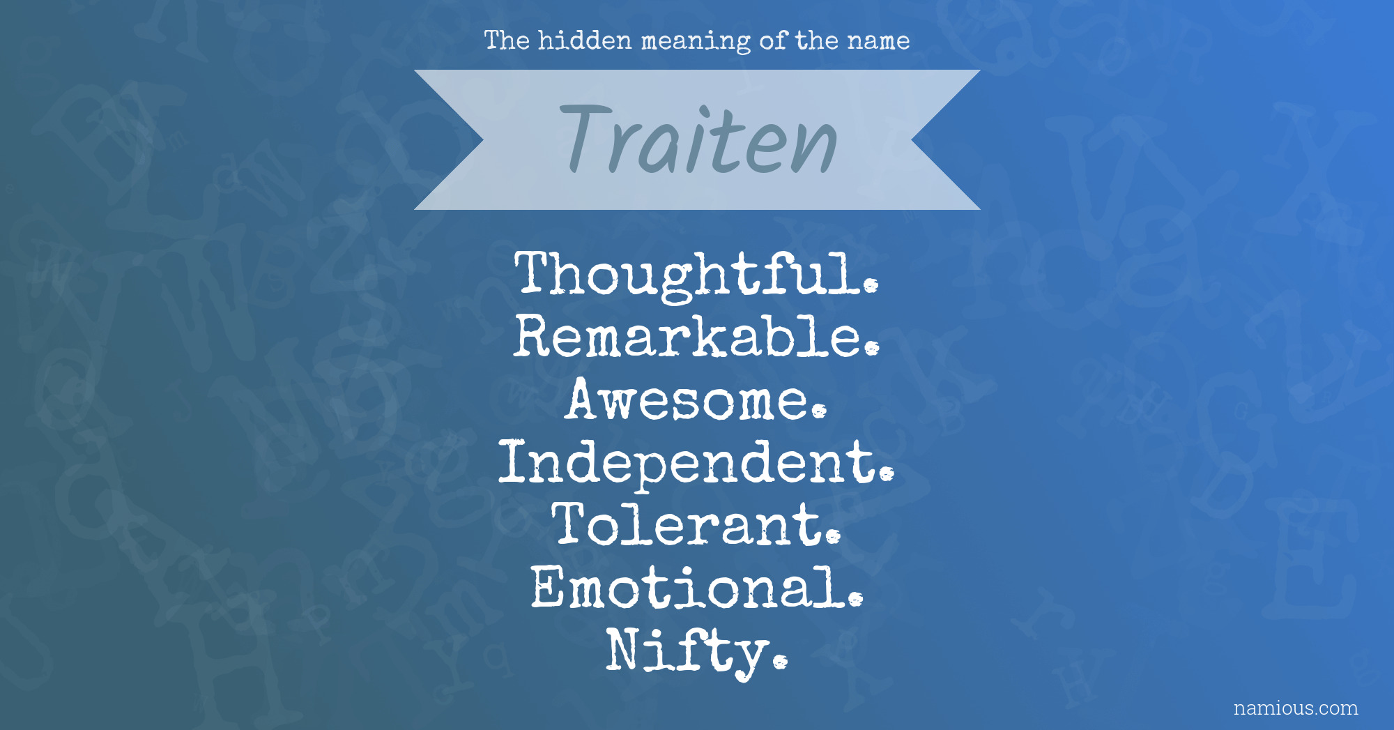 The hidden meaning of the name Traiten