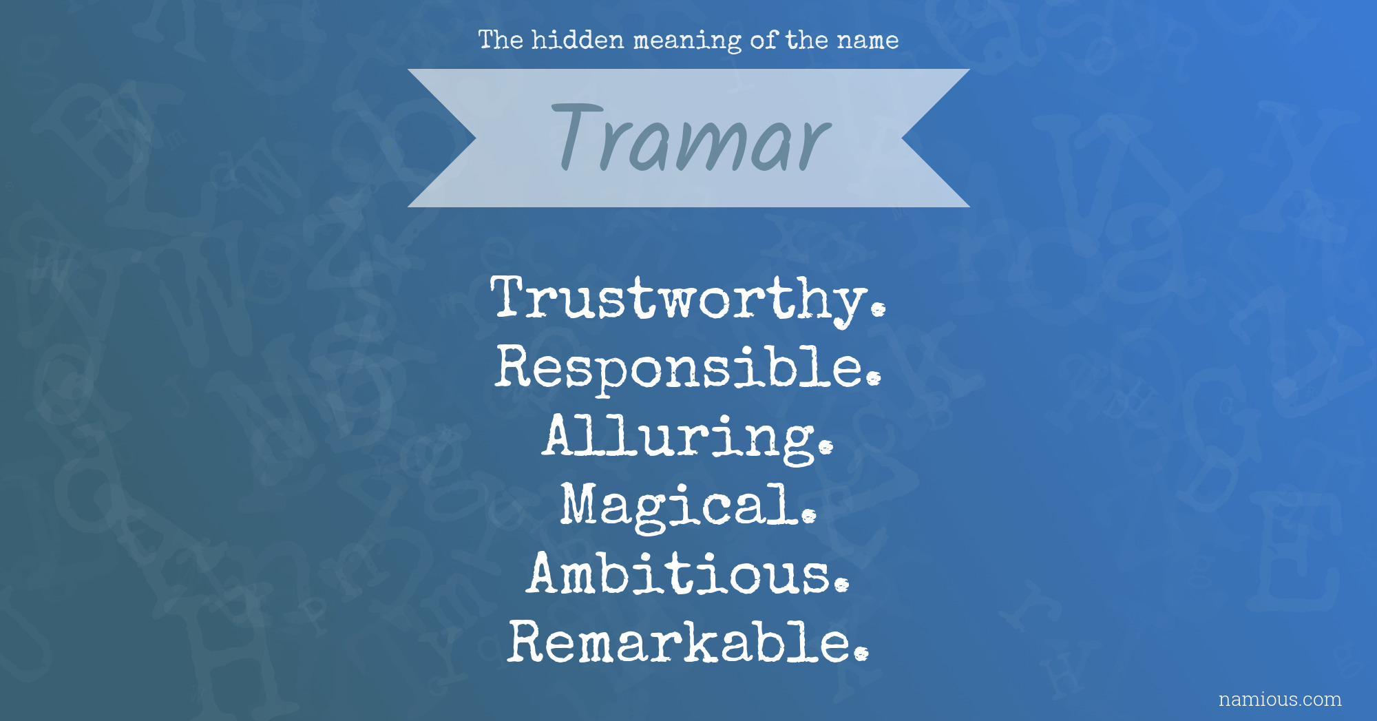 The hidden meaning of the name Tramar