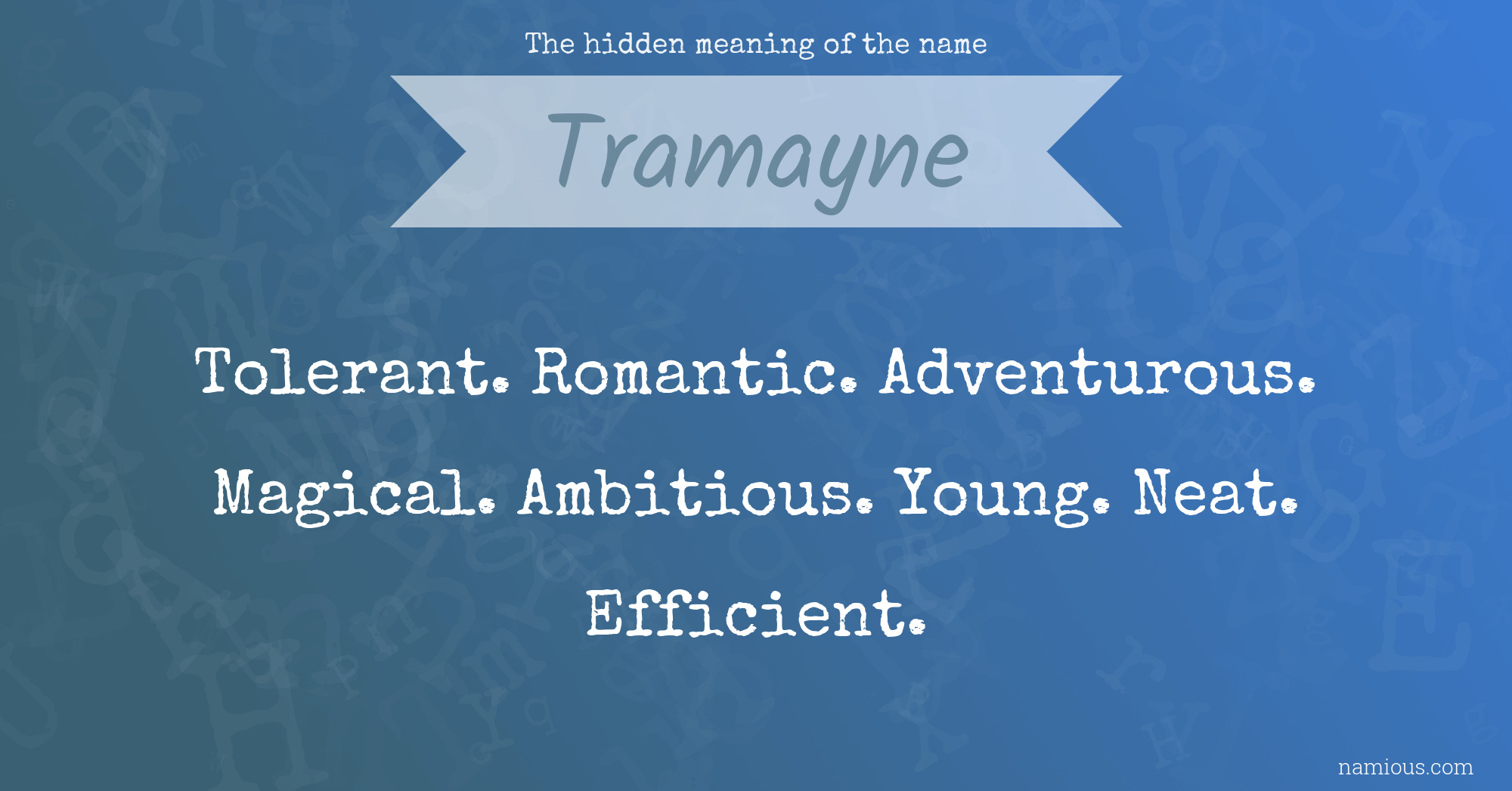 The hidden meaning of the name Tramayne