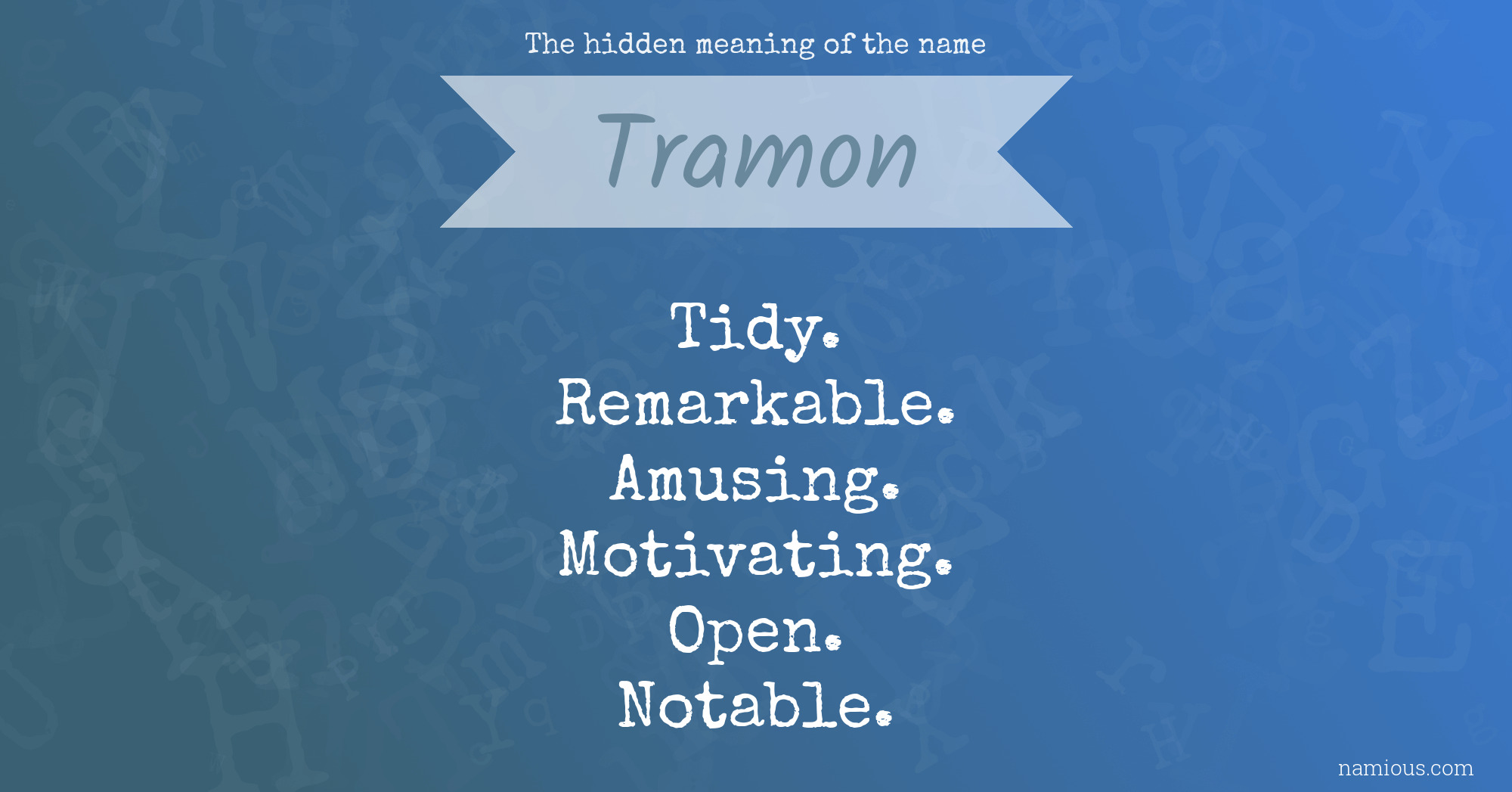 The hidden meaning of the name Tramon