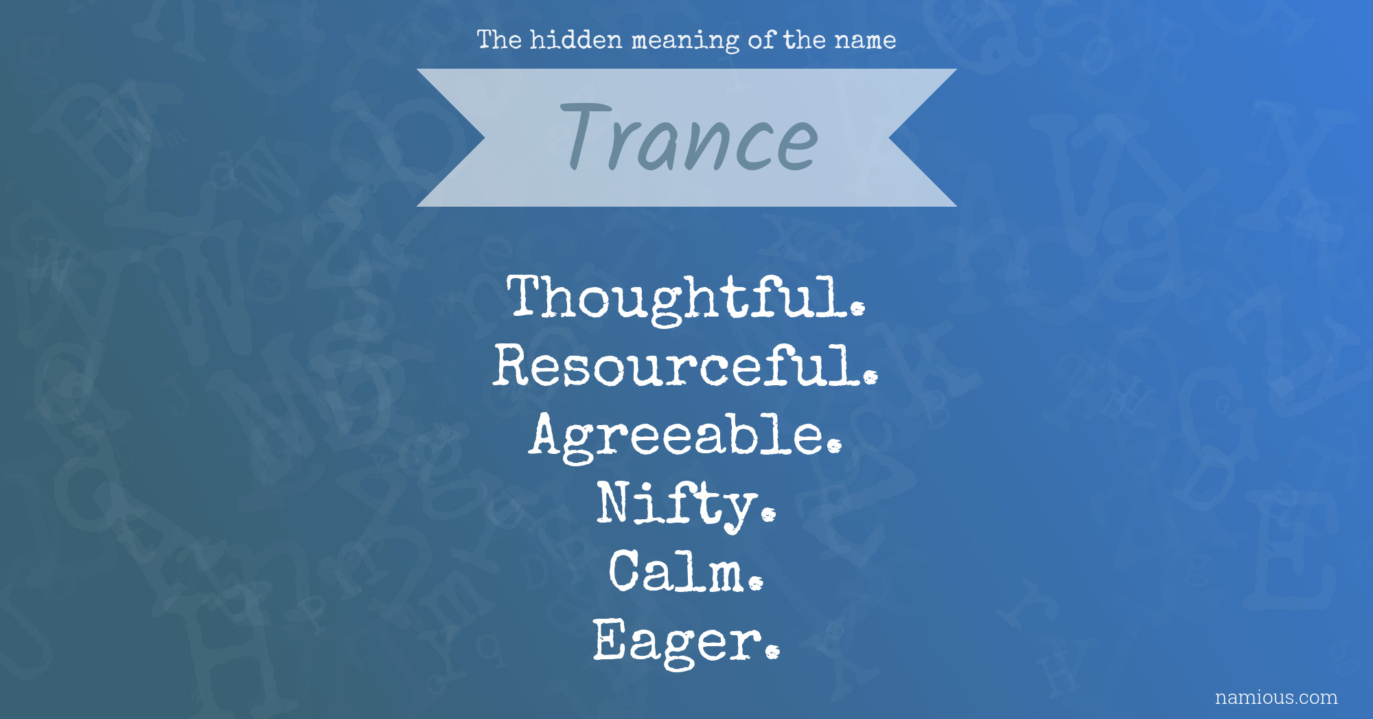 The hidden meaning of the name Trance