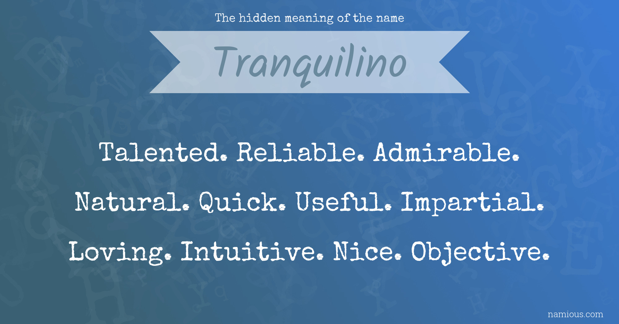 The hidden meaning of the name Tranquilino