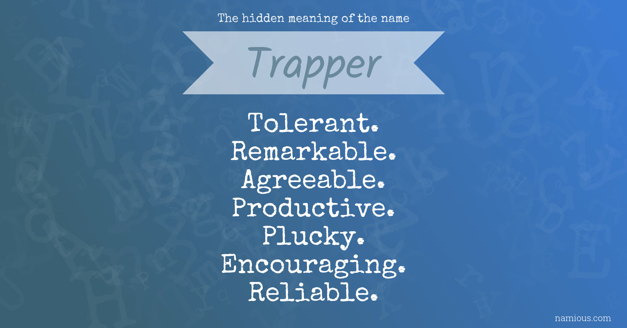 The hidden meaning of the name Trapper