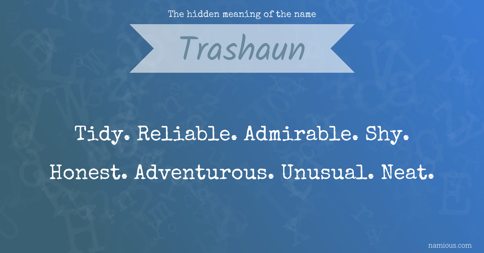 The hidden meaning of the name Trashaun