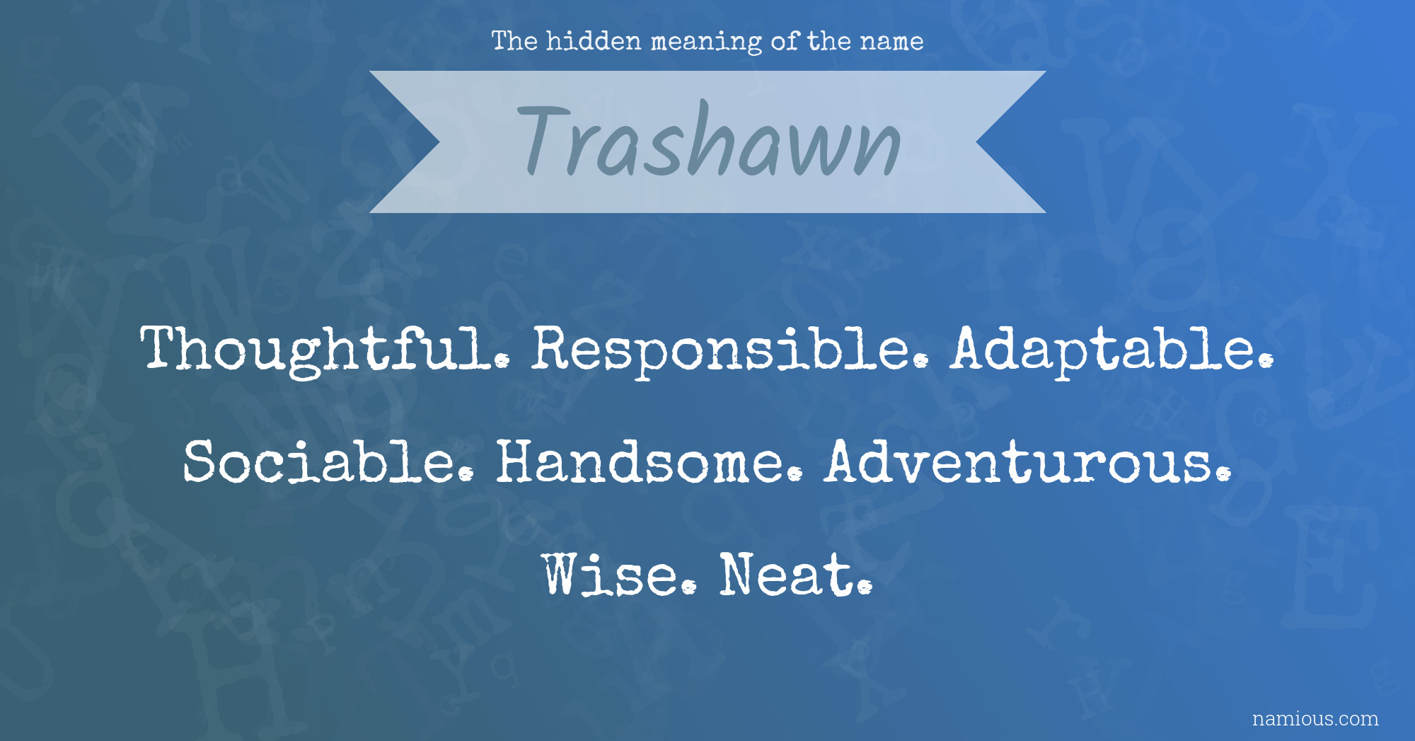 The hidden meaning of the name Trashawn