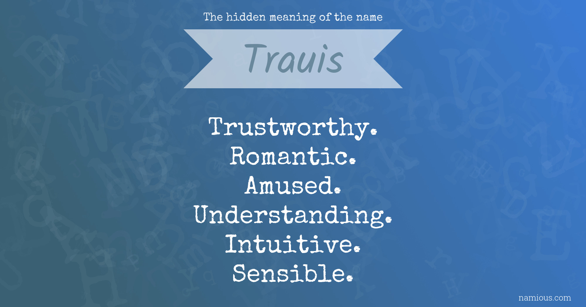 The hidden meaning of the name Trauis