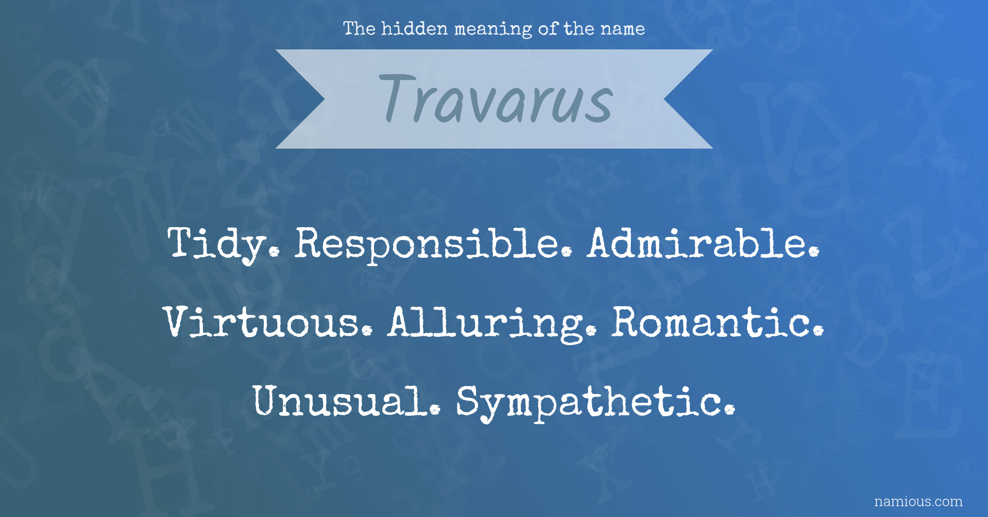 The hidden meaning of the name Travarus