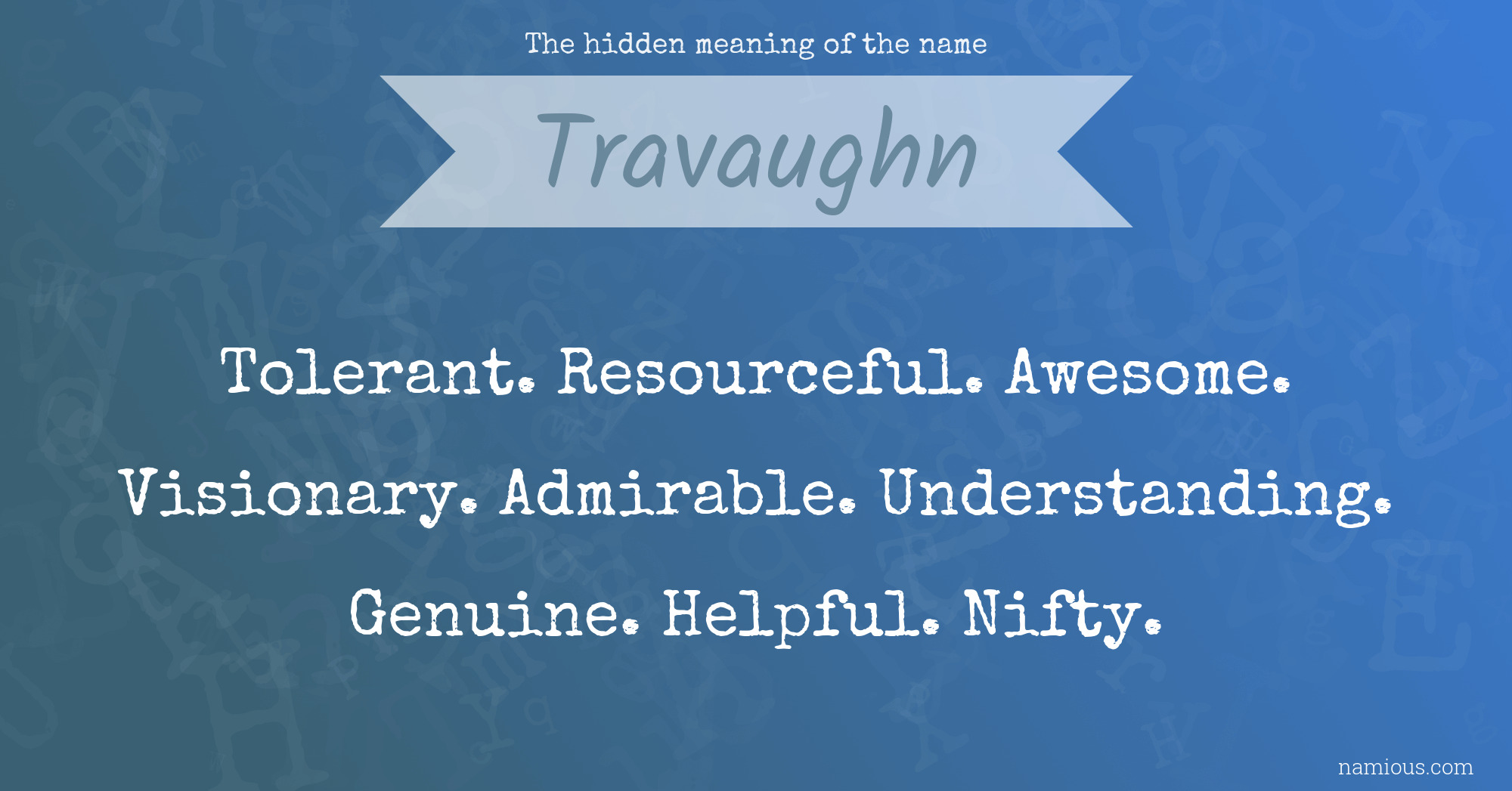 The hidden meaning of the name Travaughn