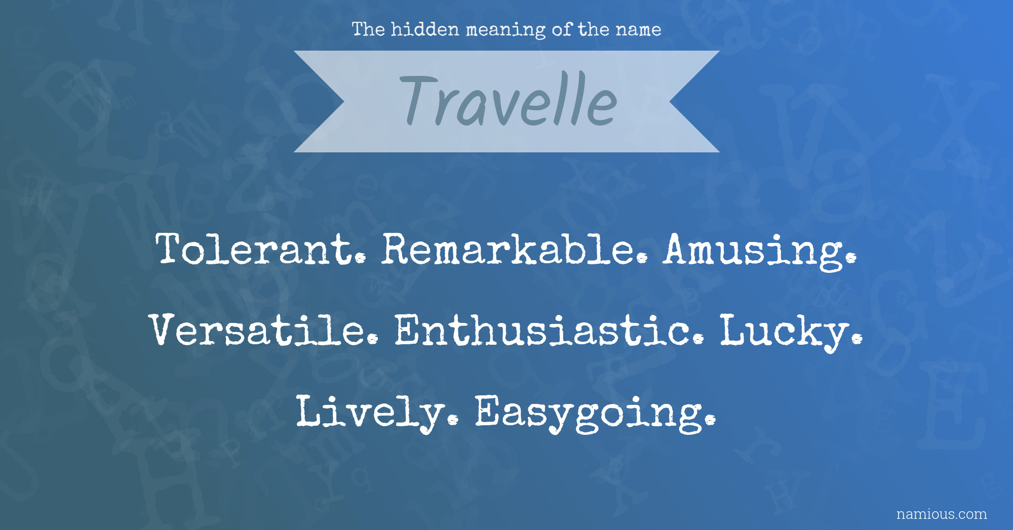 The hidden meaning of the name Travelle