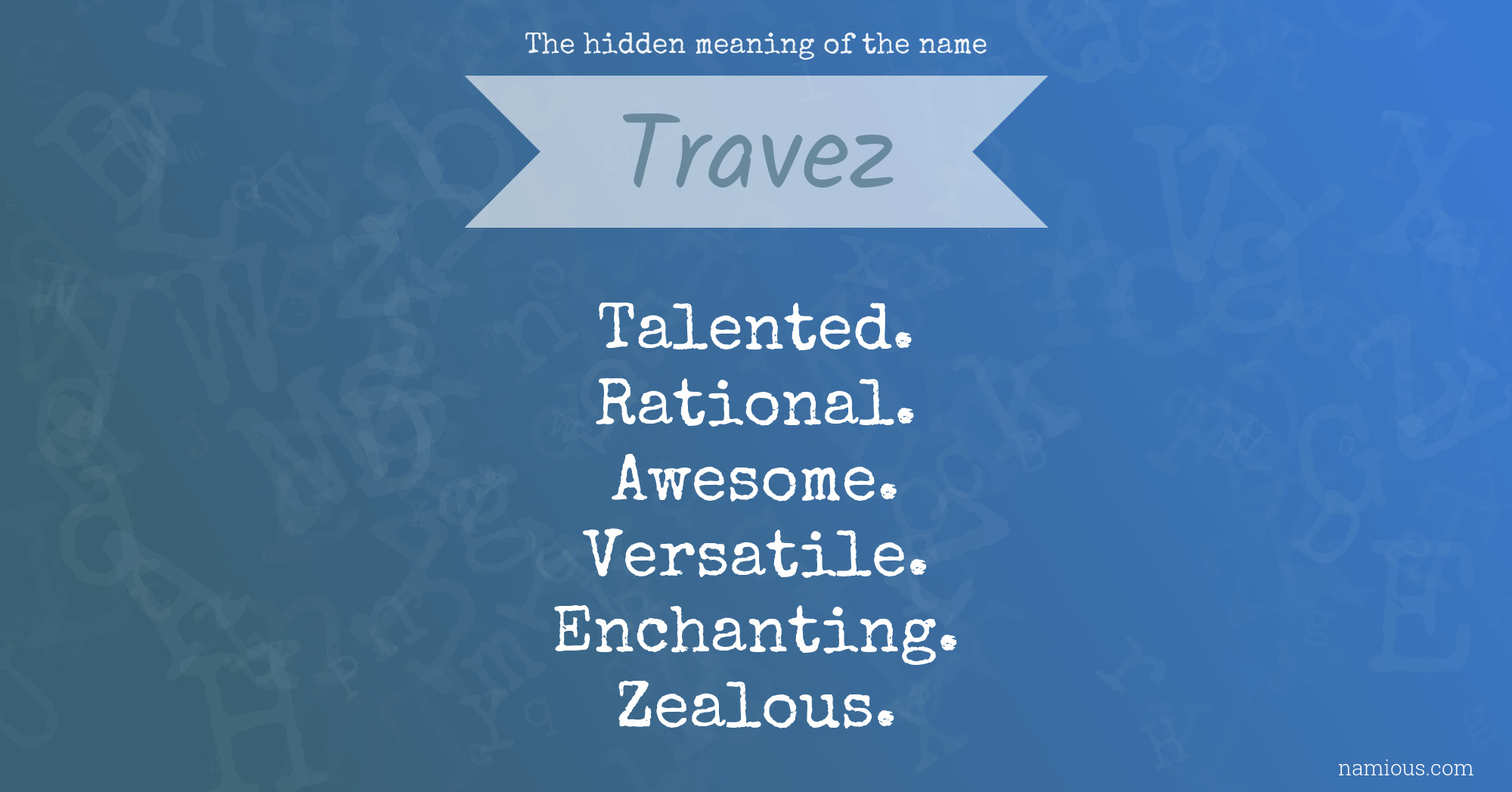 The hidden meaning of the name Travez