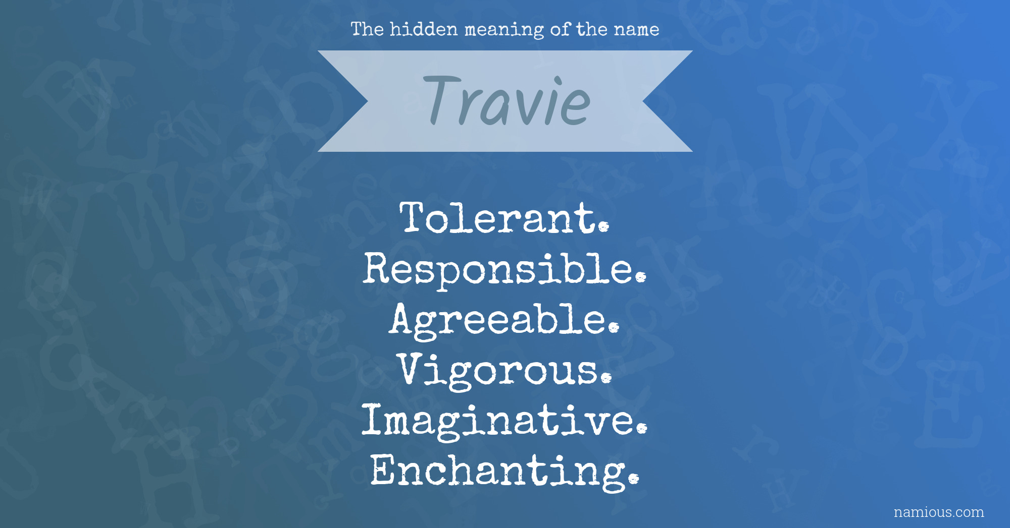 The hidden meaning of the name Travie