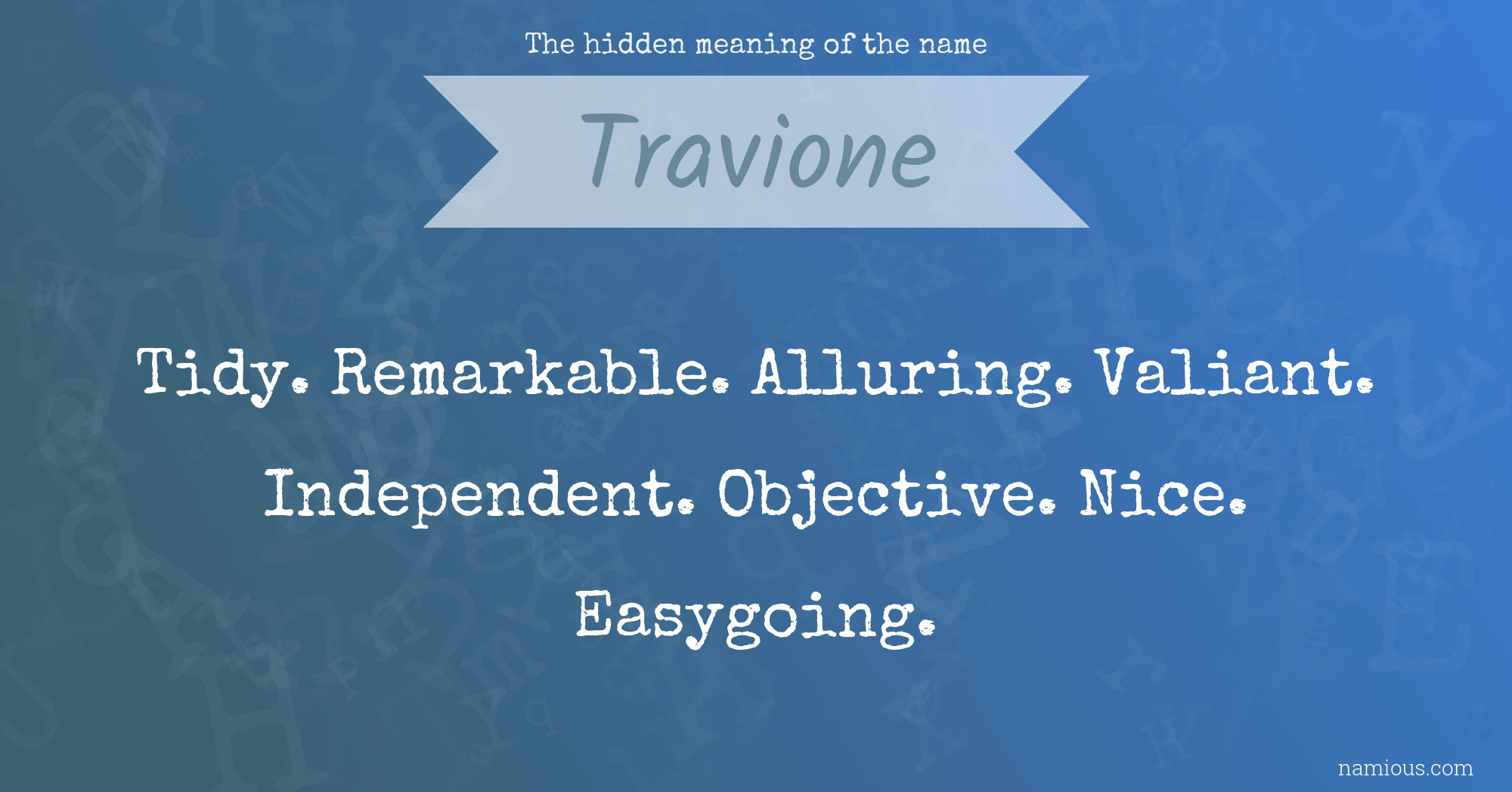 The hidden meaning of the name Travione